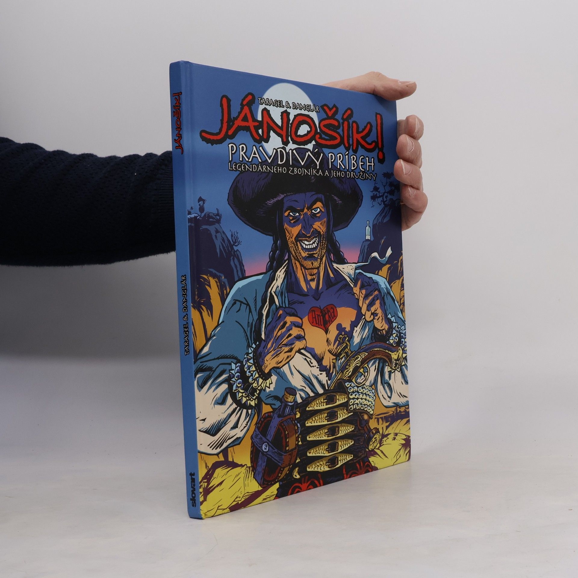 Jánošík! - pravdivý príbeh legendárneho zbojníka a jeho družiny