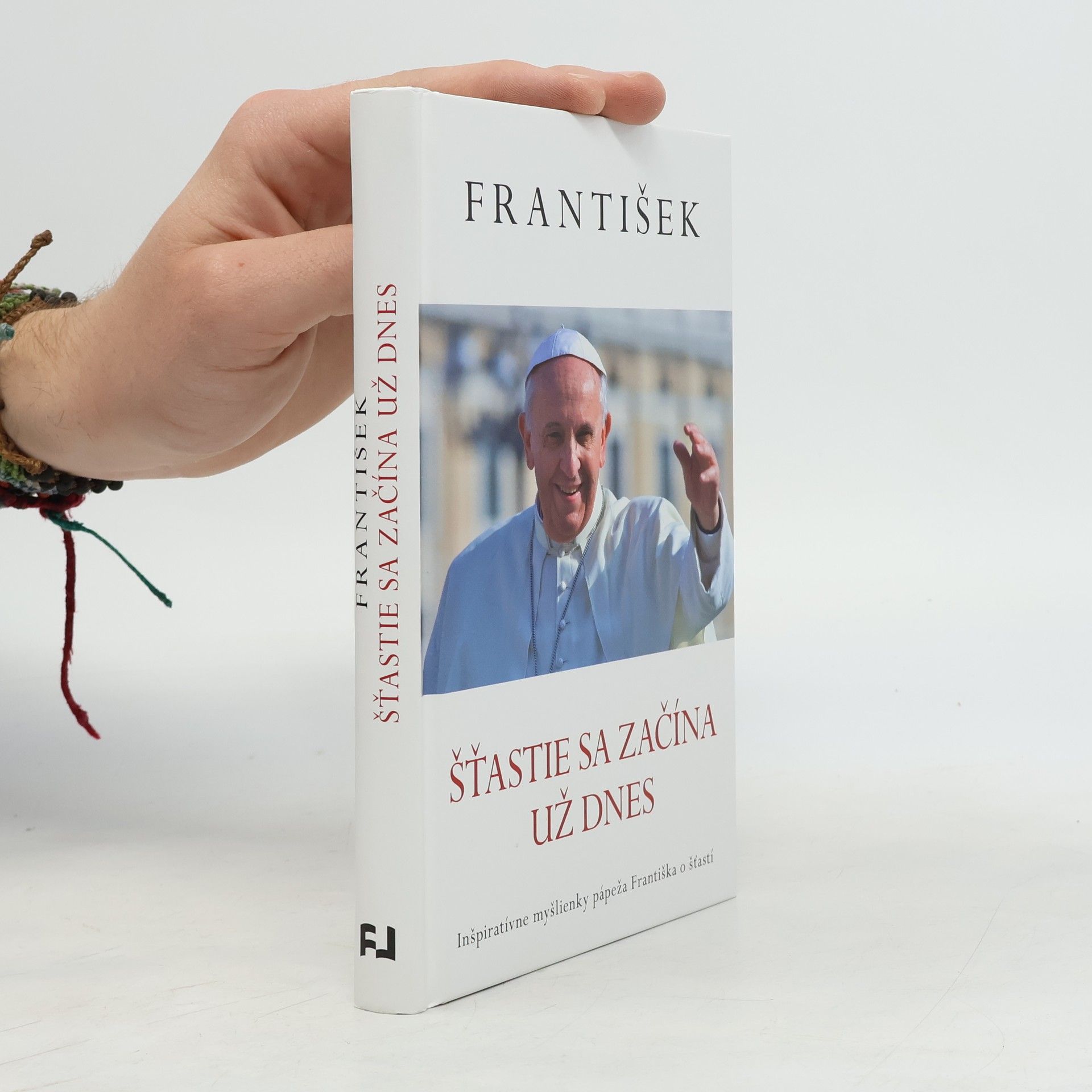 Papež František František: Šťastie sa začína už dnes