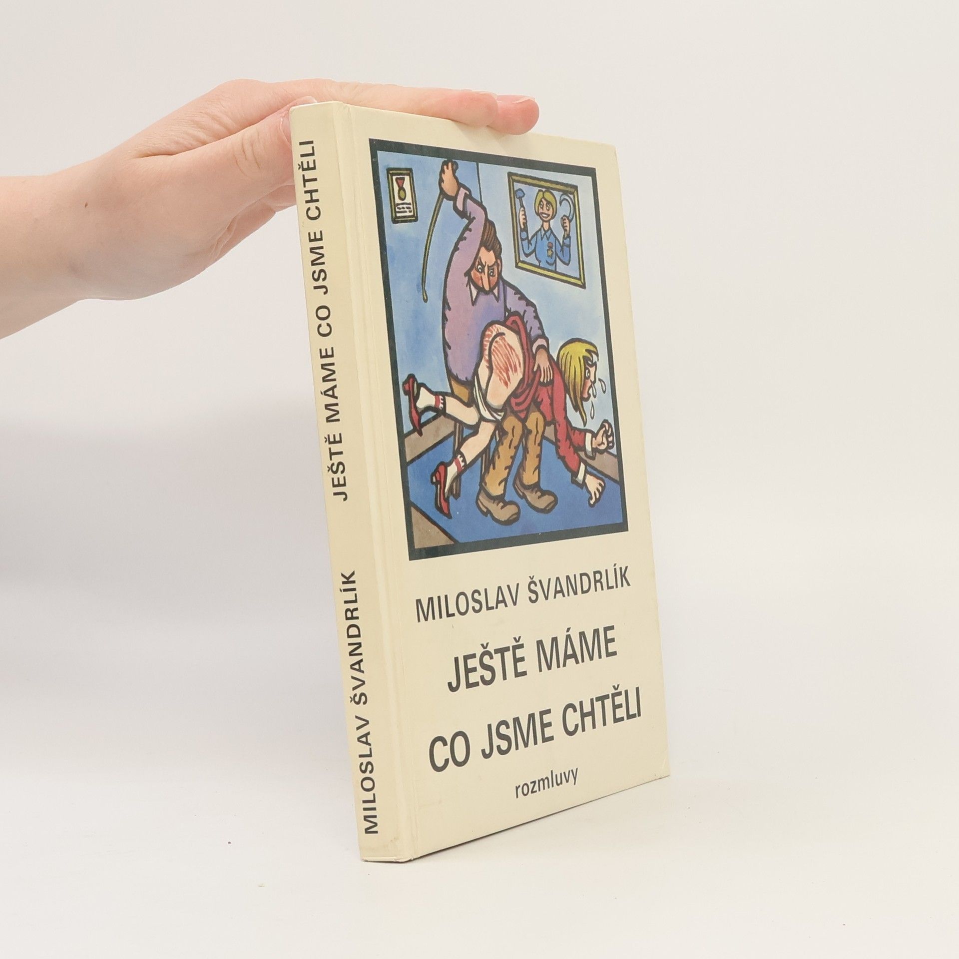 Miloslav Švandrlík Ještě máme co jsme chtěli