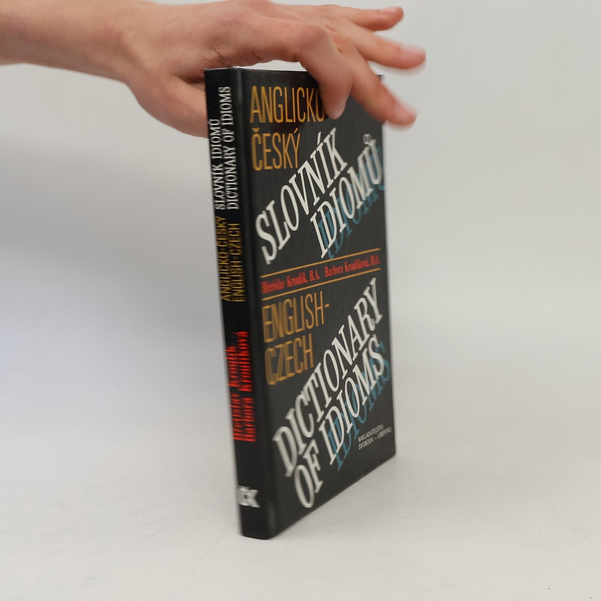 Barbora Kroulíková Anglicko-český slovník idiomů. English-Czech Dictionary of Idioms