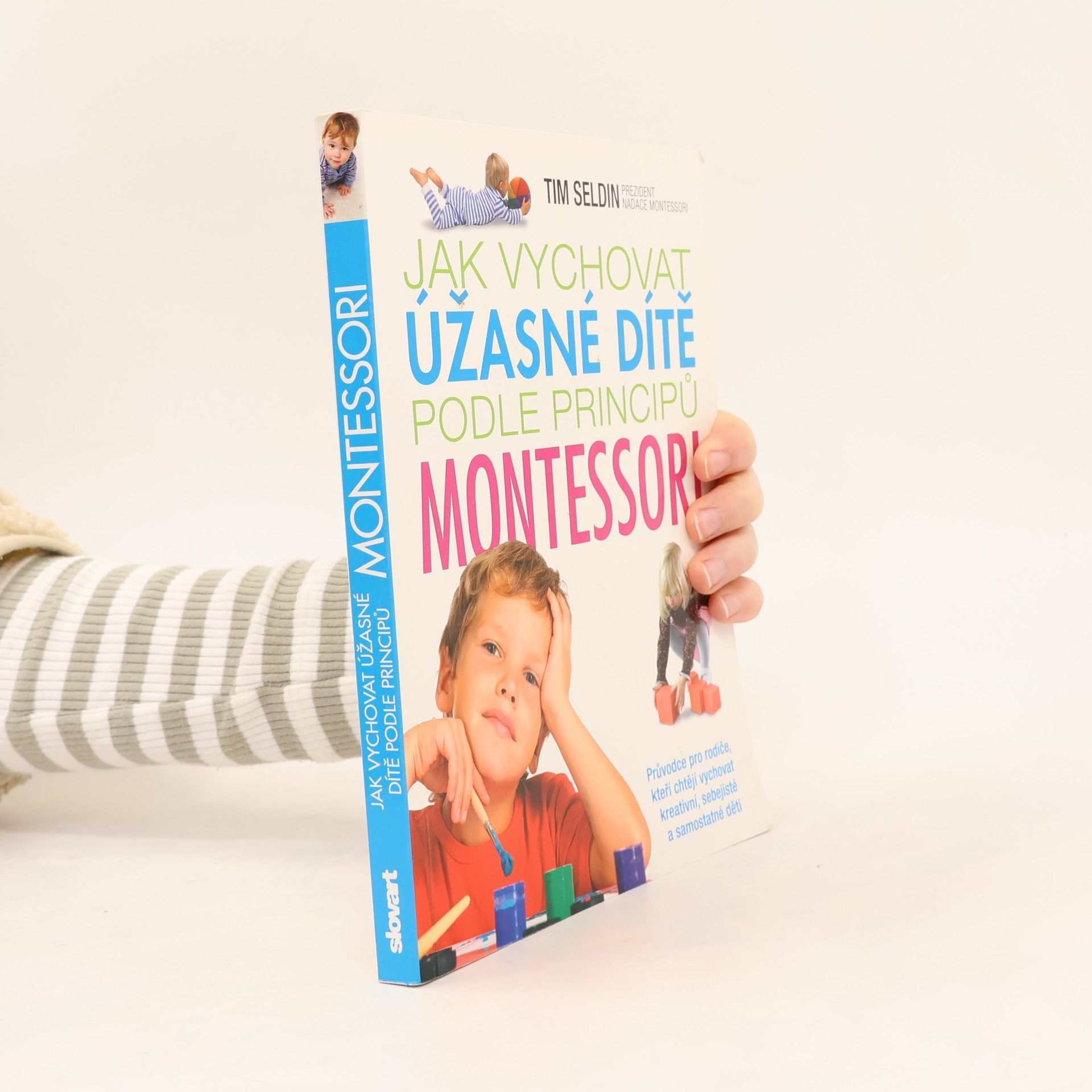 Tim Seldin Jak vychovat úžasné dítě podle principů Montessori
