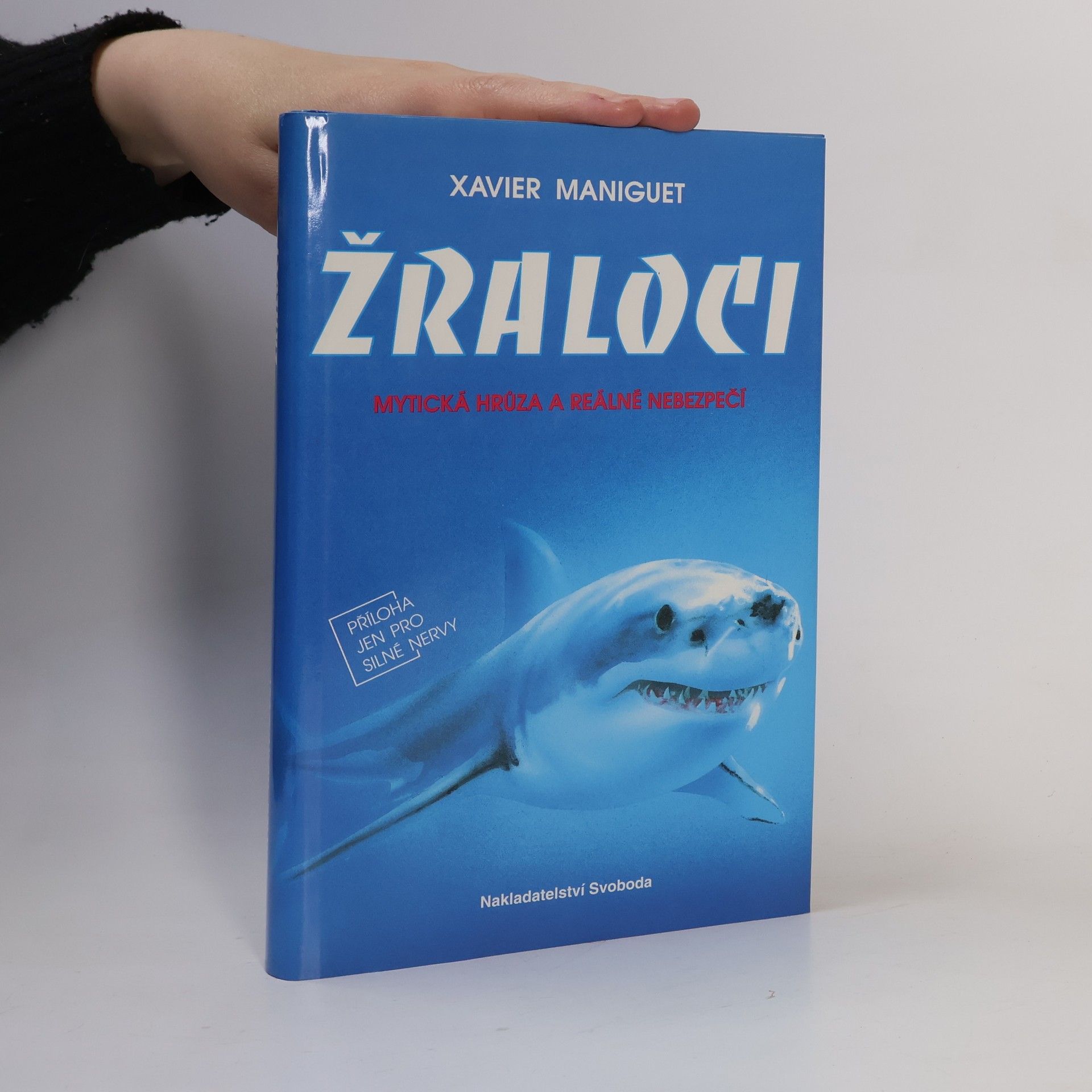 Žraloci. Mytická hrůza a reálné nebezpečí