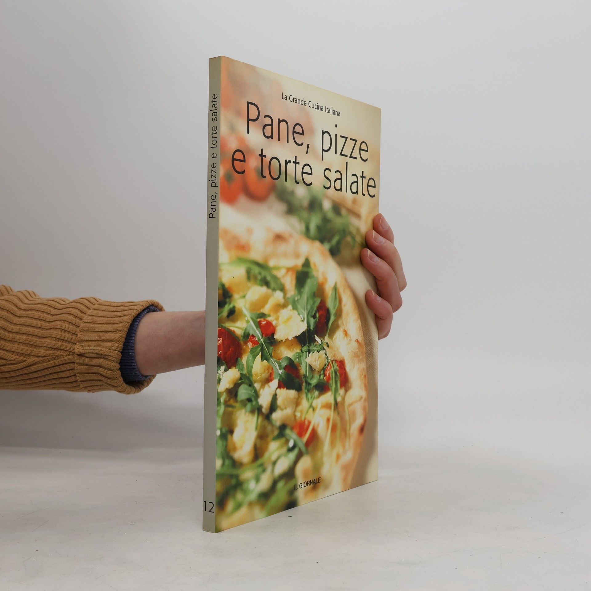 Various authors La Grande Cucina Italiana. Pane, pizze e torte salate