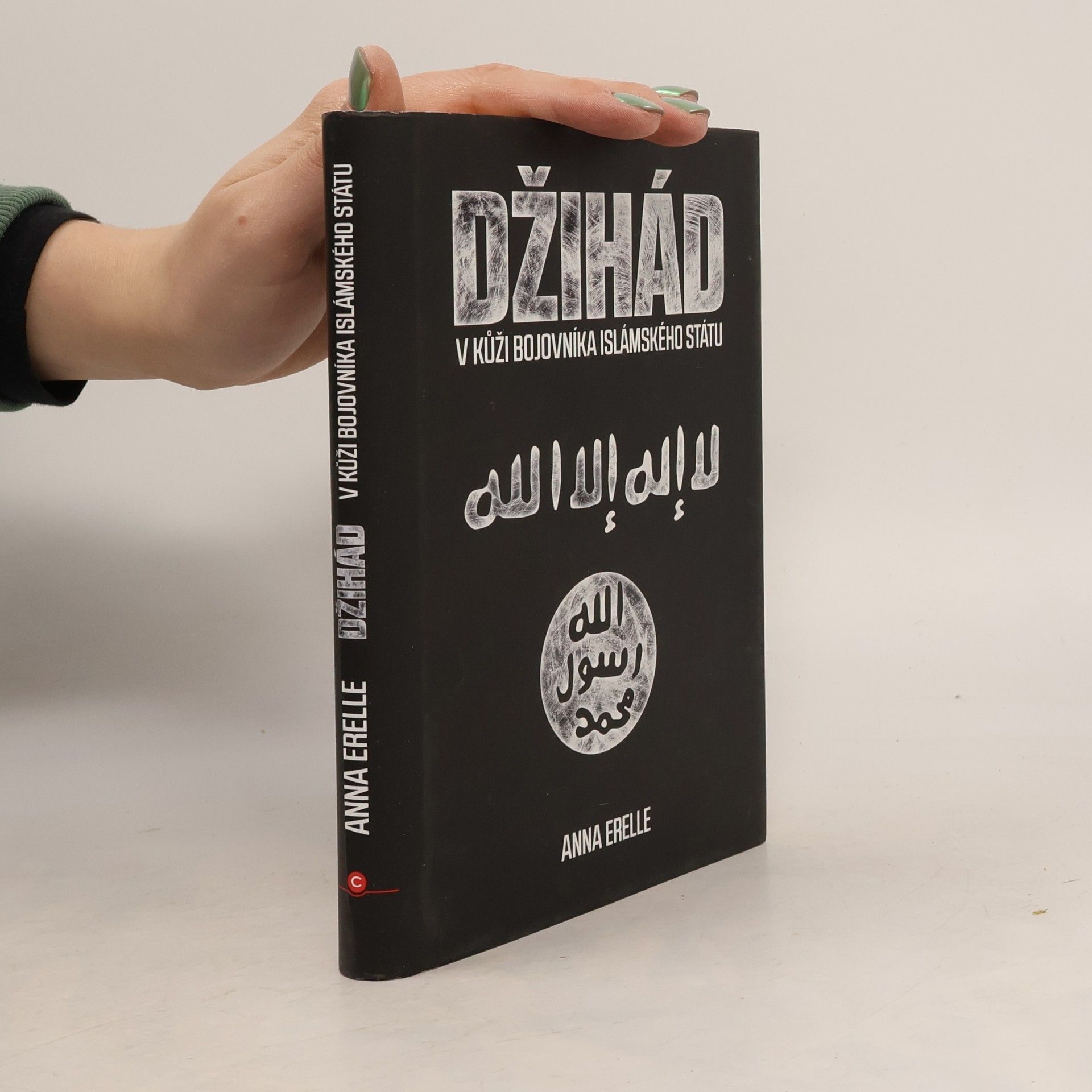 Anna Erelle Džihád - V kůži bojovníka Islámského státu
