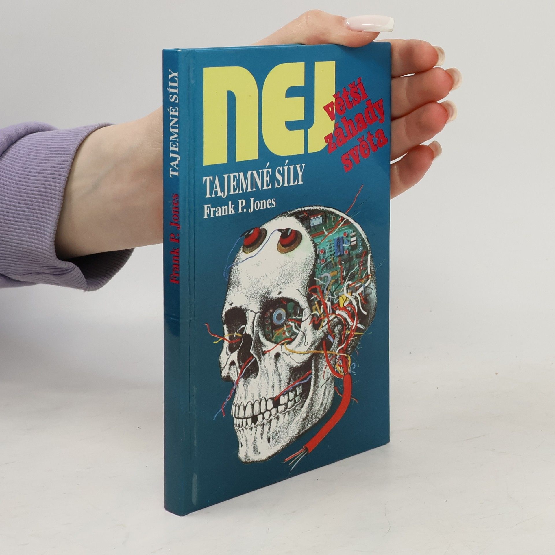 Frank P. Jones Největší záhady světa 12. Tajemné síly