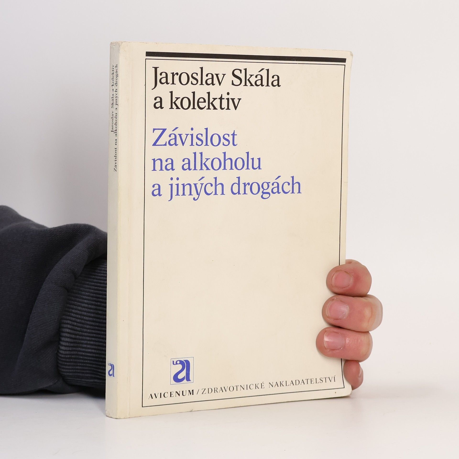 Jaroslav Skála Závislost na alkoholu a jiných drogách