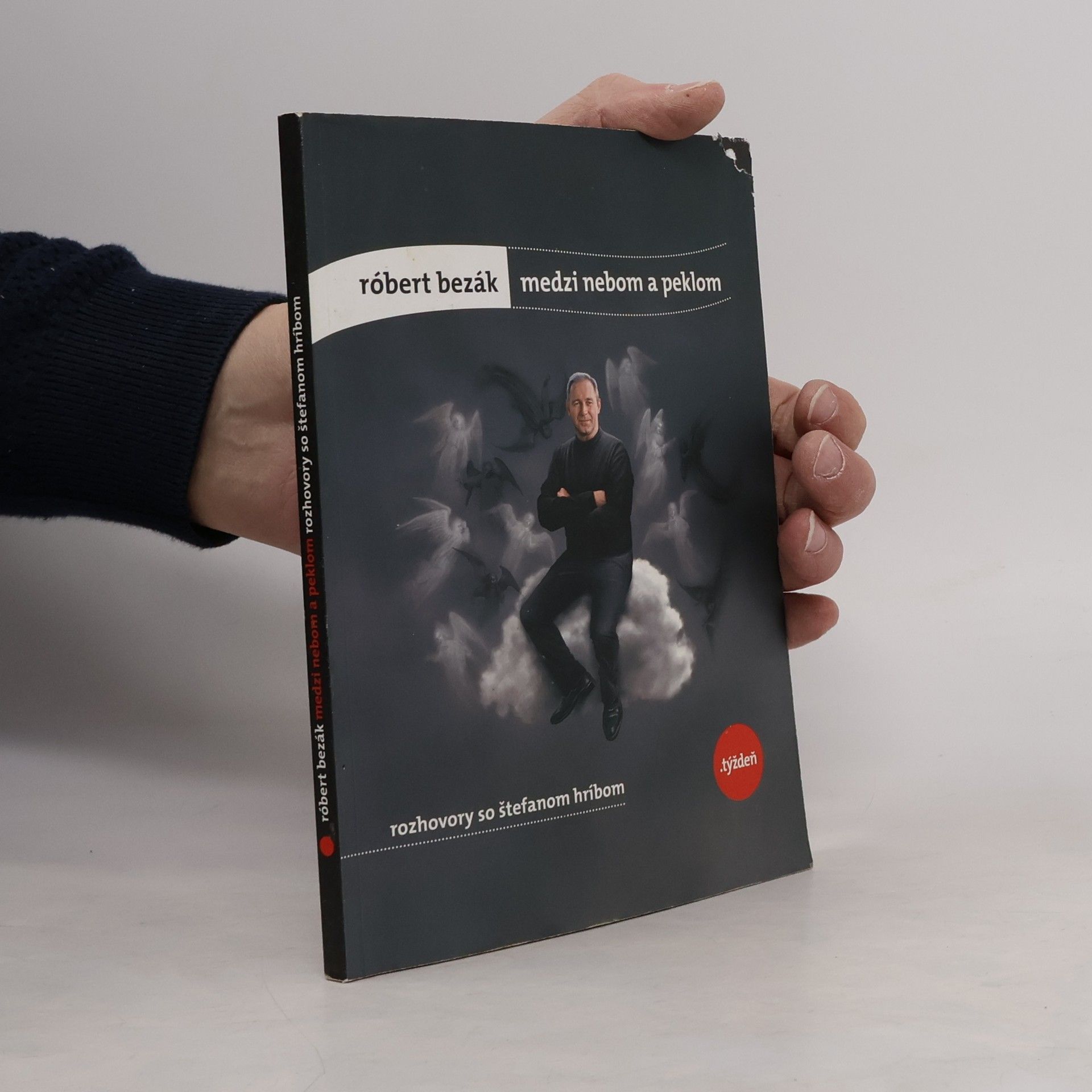Róbert Bezák Medzi nebom a peklom. Rozhovory so Štefanom Hríbom