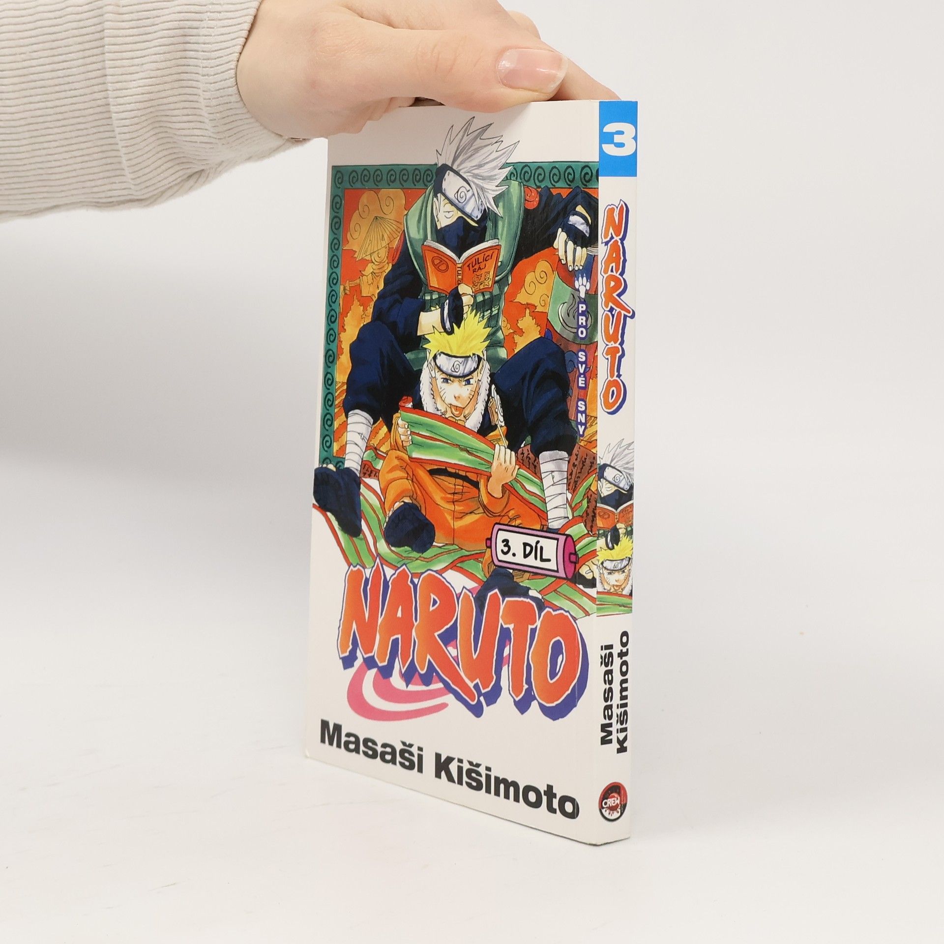 Masashi Kishimoto Pro své sny. Naruto 3. díl