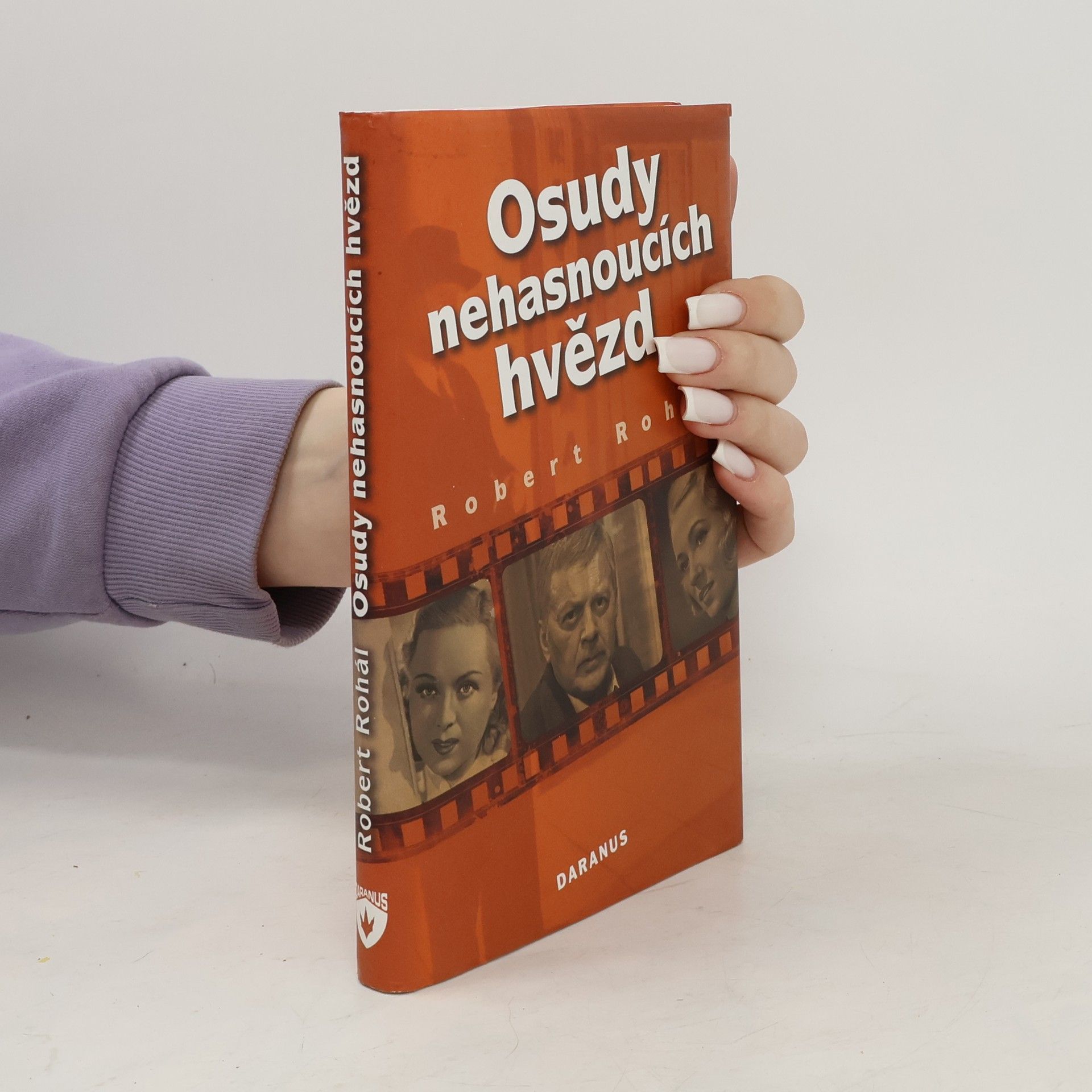 Robert Rohál Osudy nehasnoucích hvězd