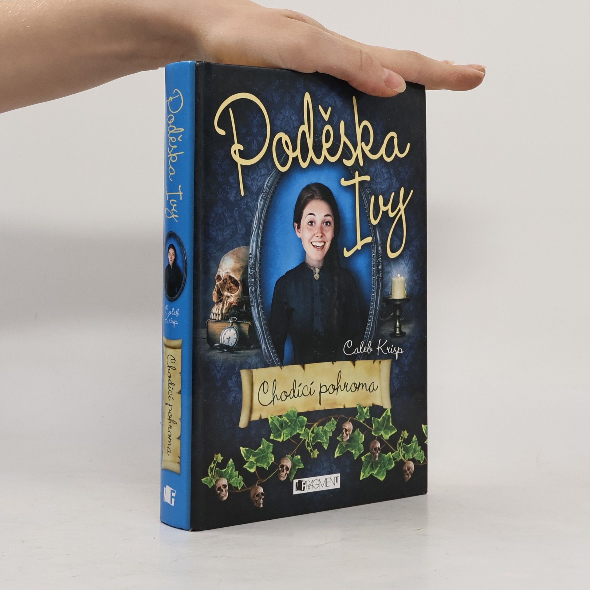 Caleb Krisp Poděska Ivy. Chodící pohroma