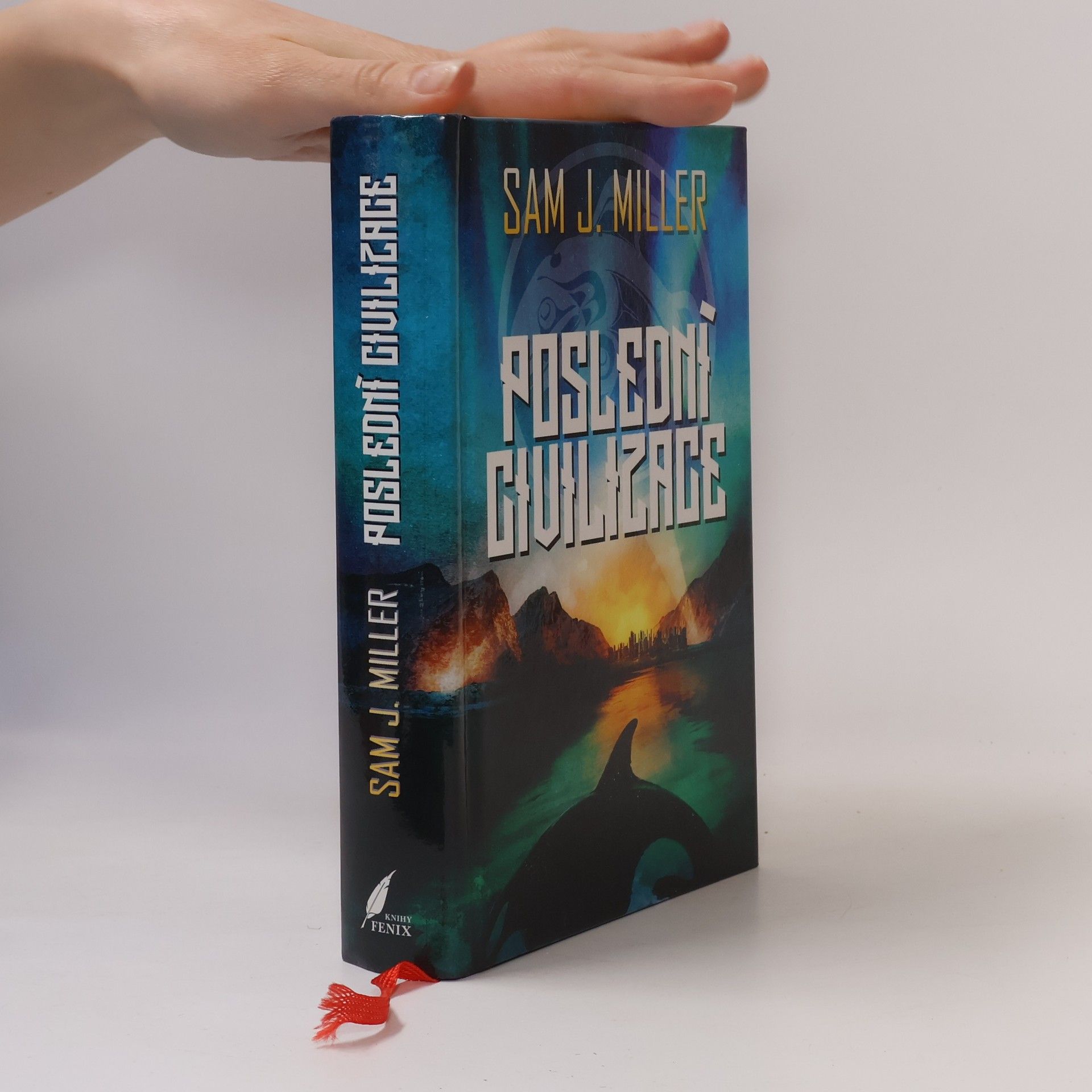 Sam J. Miller Poslední civilizace