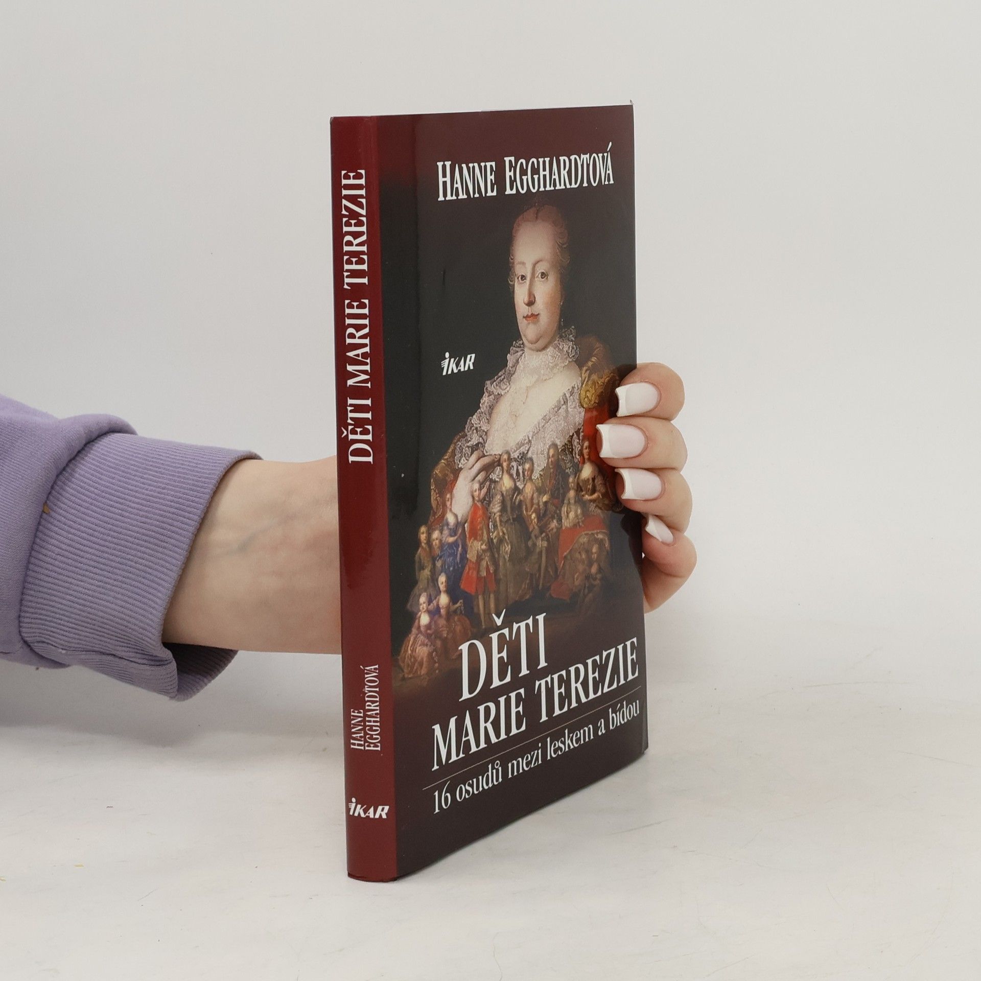 Hanne Egghardt Děti Marie Terezie : 16 osudů mezi leskem a bídou