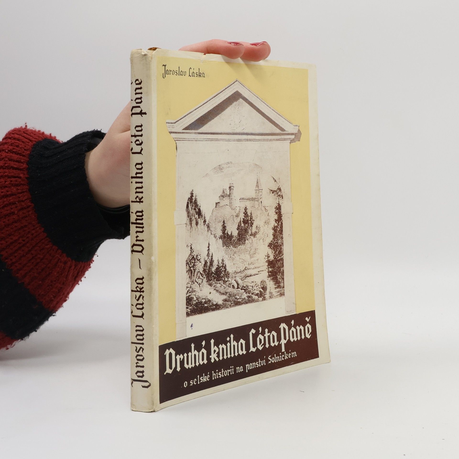 Jaroslav Láska Druhá kniha Léta Páně. O selské historii na panství Solnickém. 1.-2. díl (2 díly v 1 svazku)