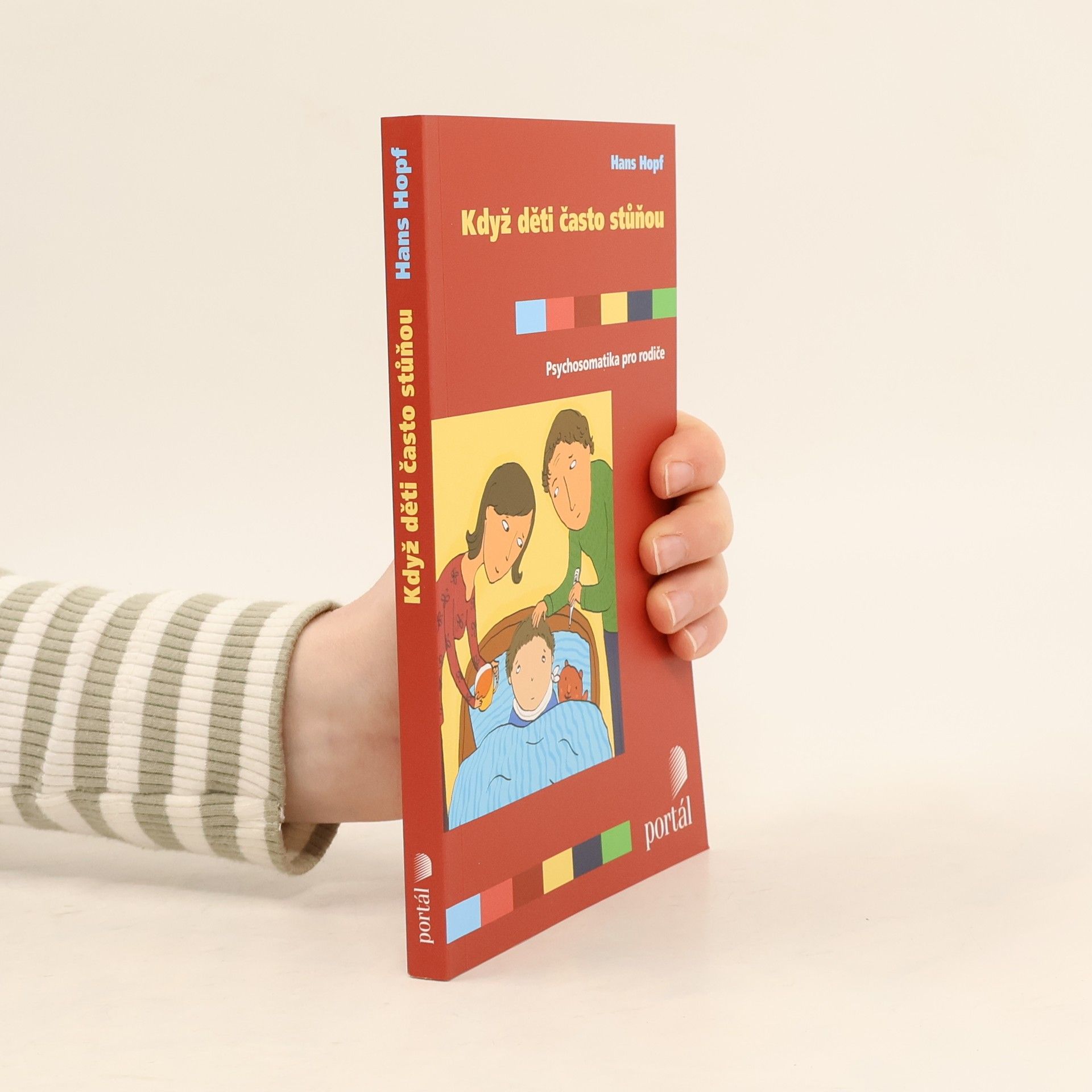 Hans Hopf Když děti často stůňou : psychosomatika pro rodiče