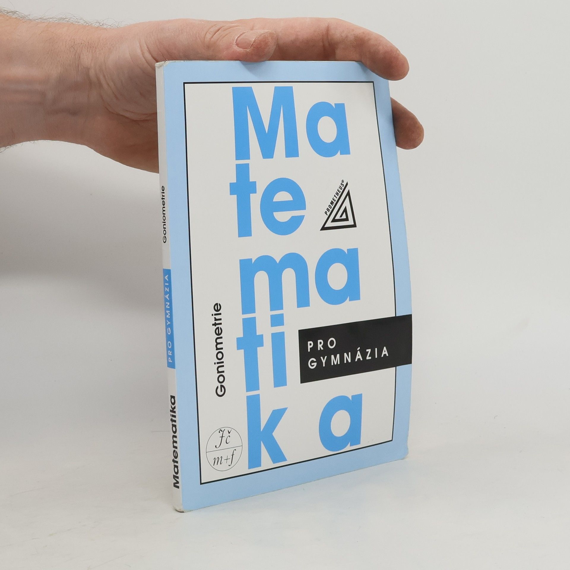 Matematika pro gymnázia. Goniometrie