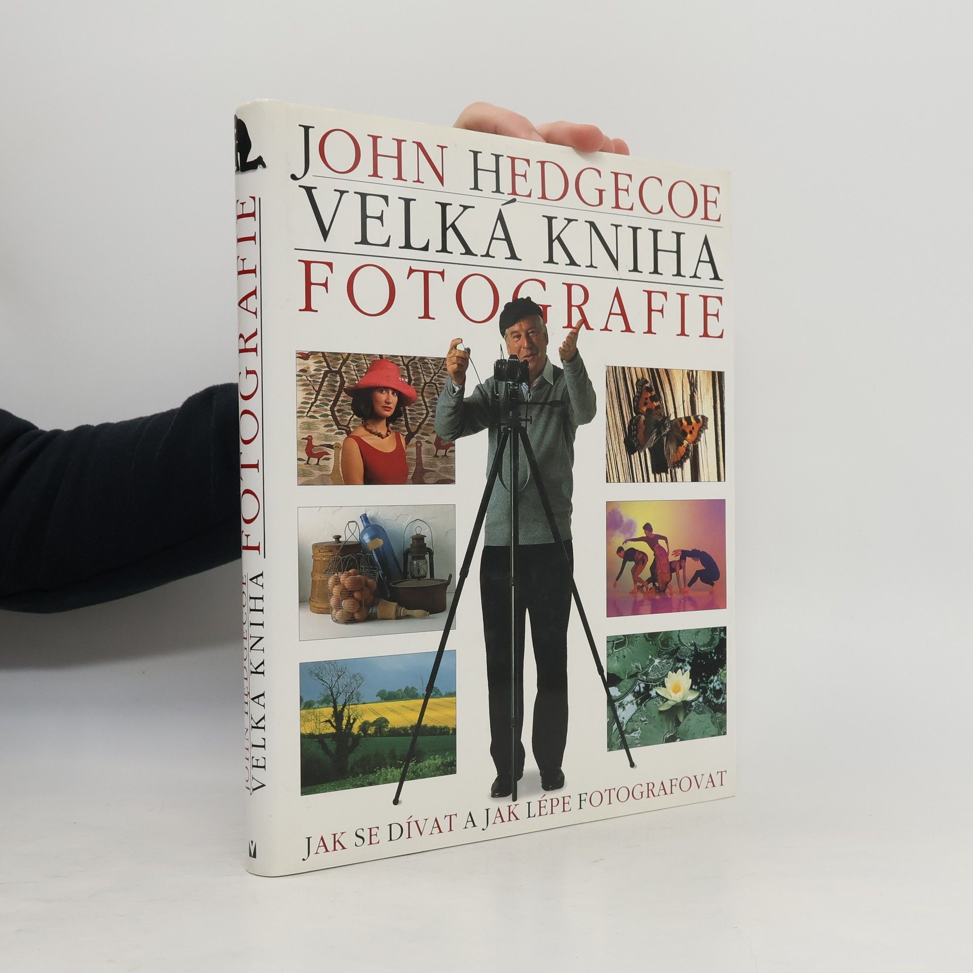 John Hedgecoe Velká kniha fotografie