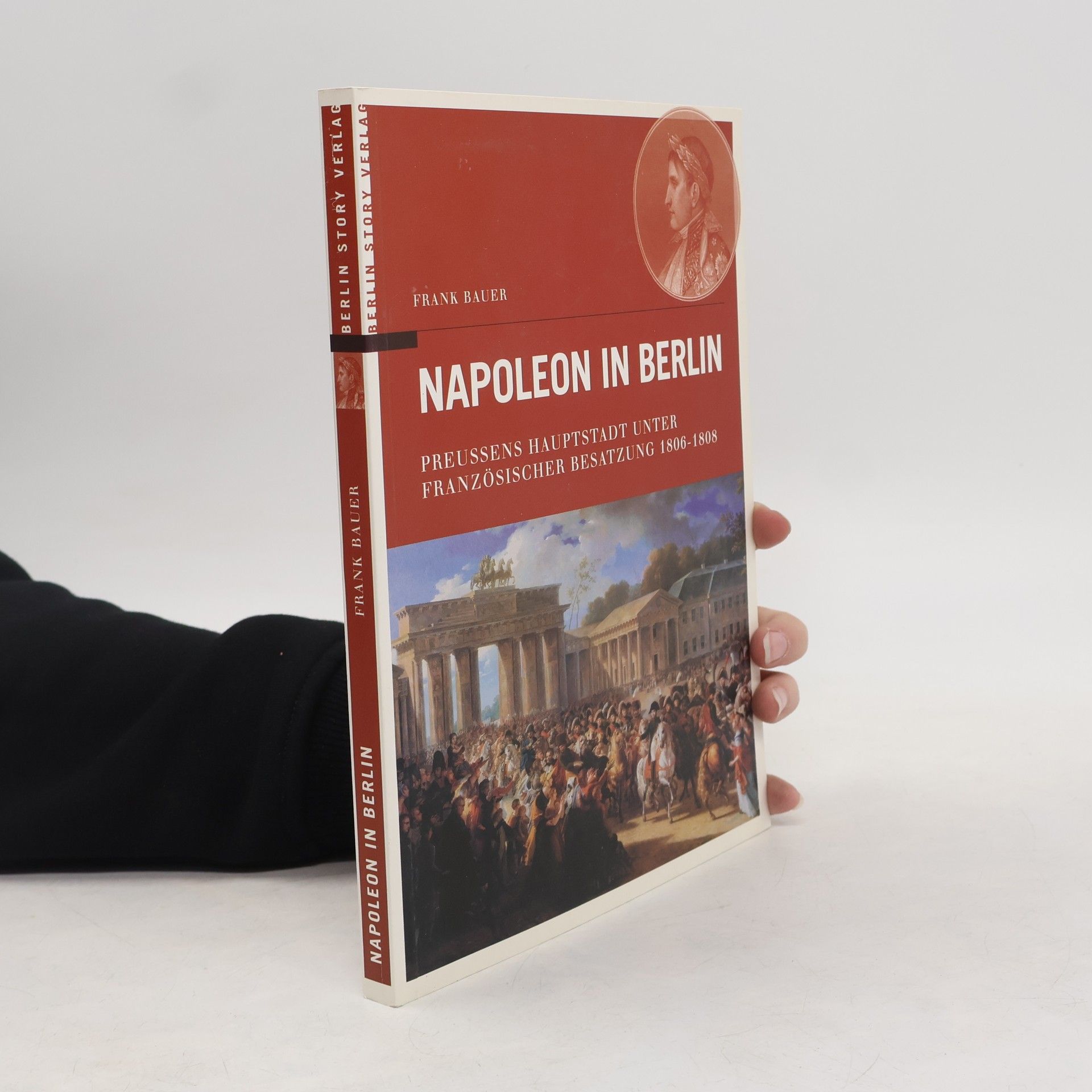 Frank Bauer Napoleon in Berlin