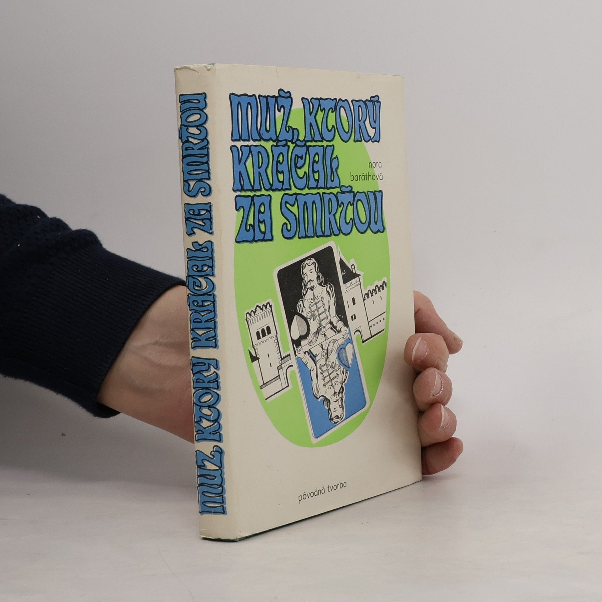 Nora Baráthová Muž, ktorý kráčal za smrťou