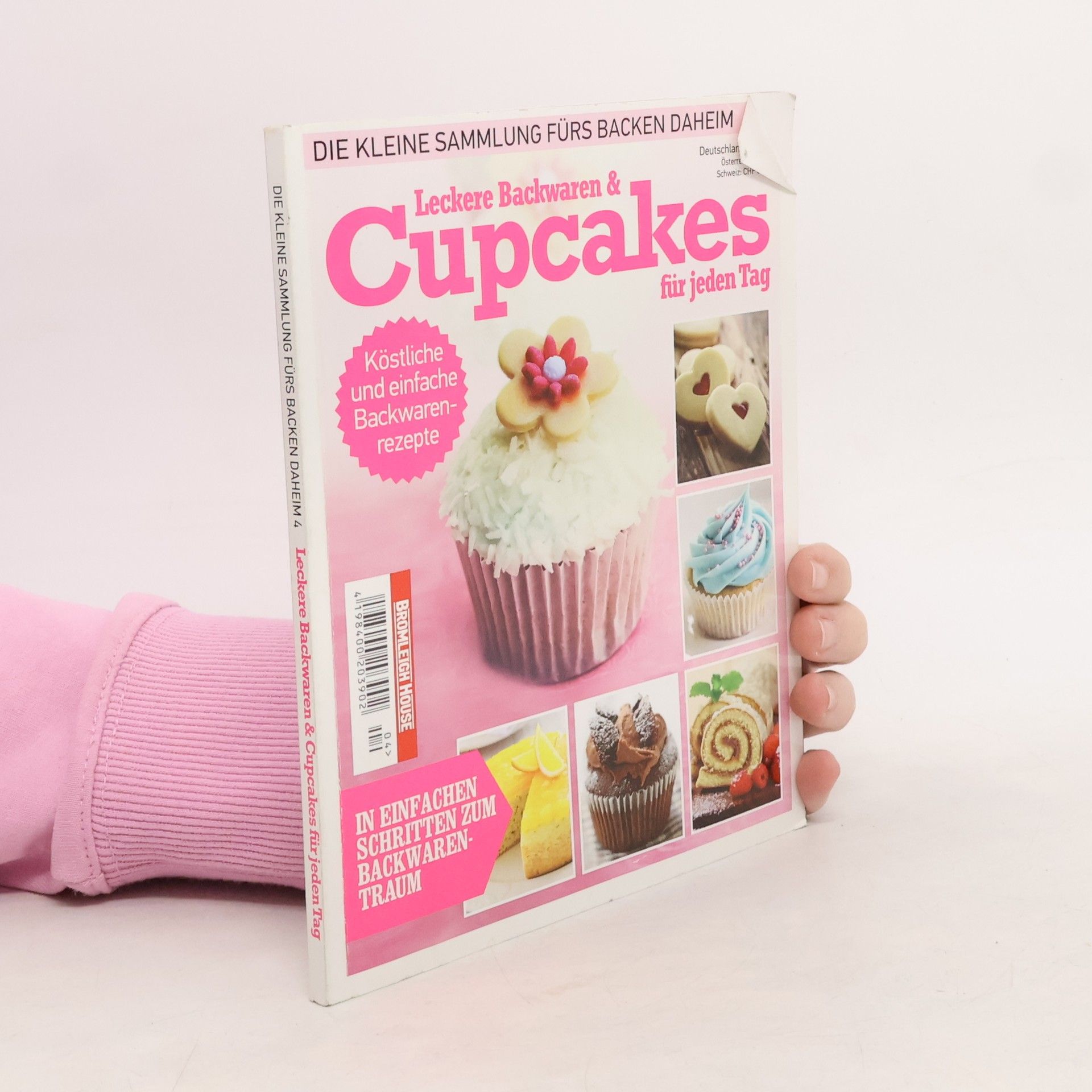 Autorenkollektiv Die kleine Sammlung fürs Backen Daheim. Leckere Backwaren & Cupcakes für jeden Tag