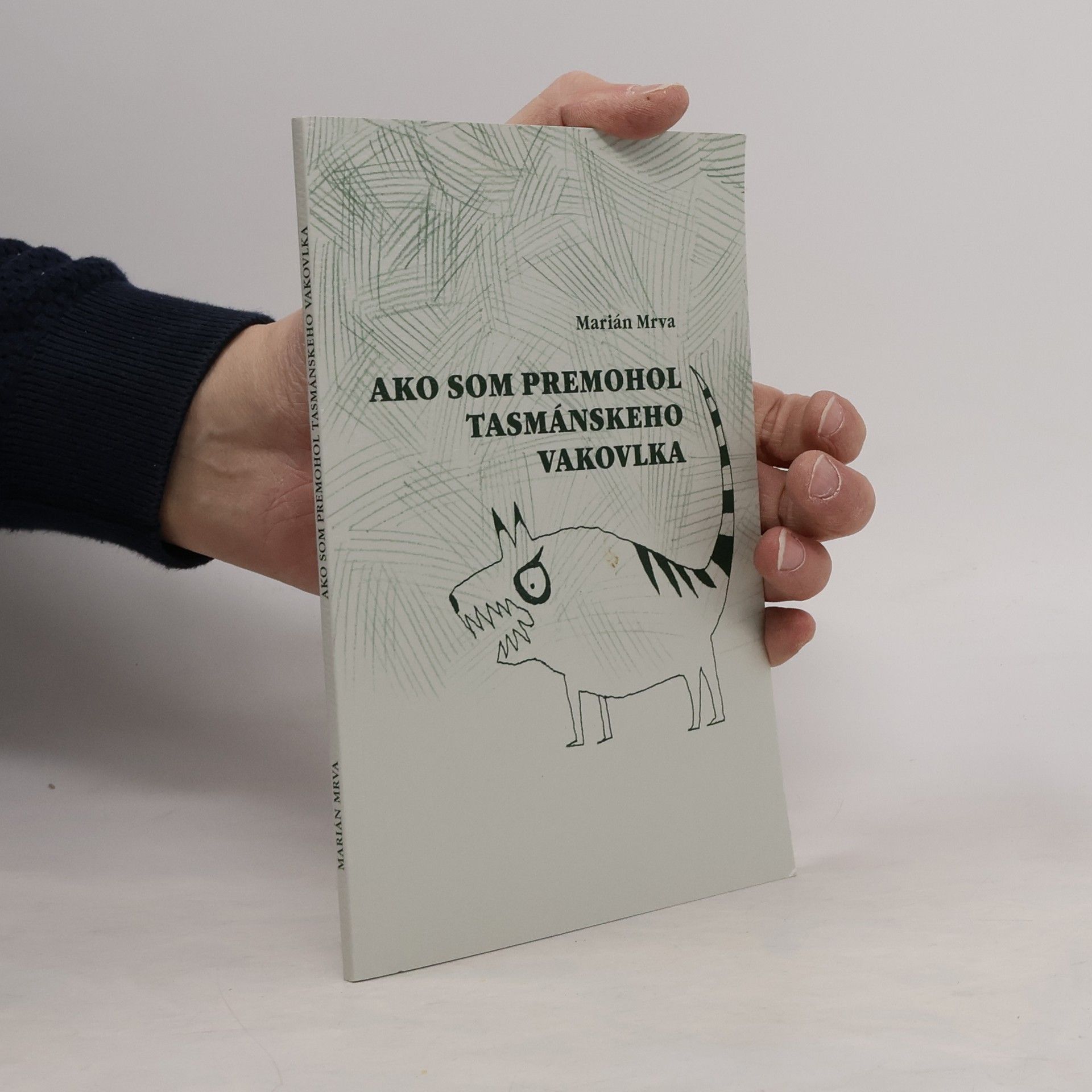 Ako som premohol tasmánskeho vakovlka