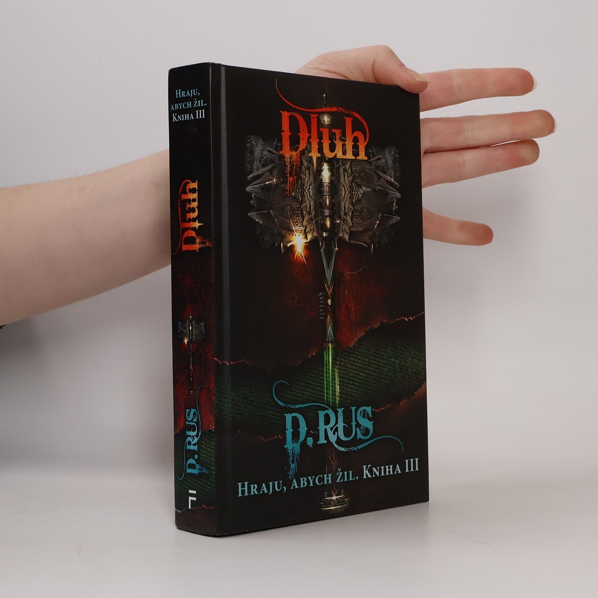 Dmitrij Rus Dluh - Hraju, abych žil. Kniha III.