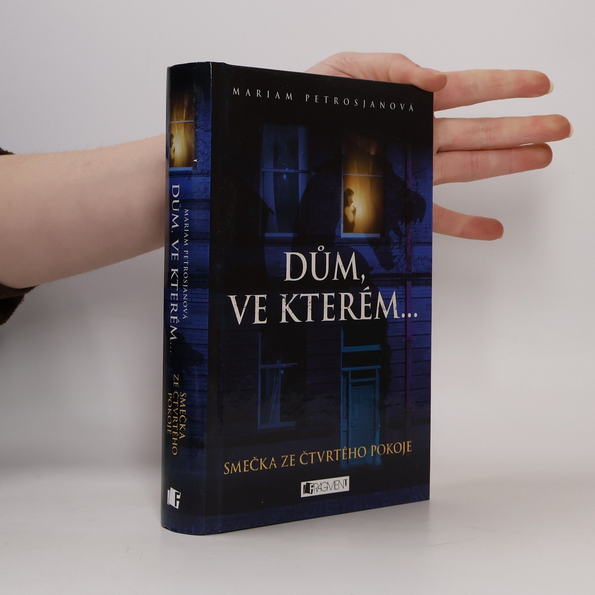 Mariam Petrosyan Smečka ze čtvrtého pokoje (1. díl série Dům ve kterém...)