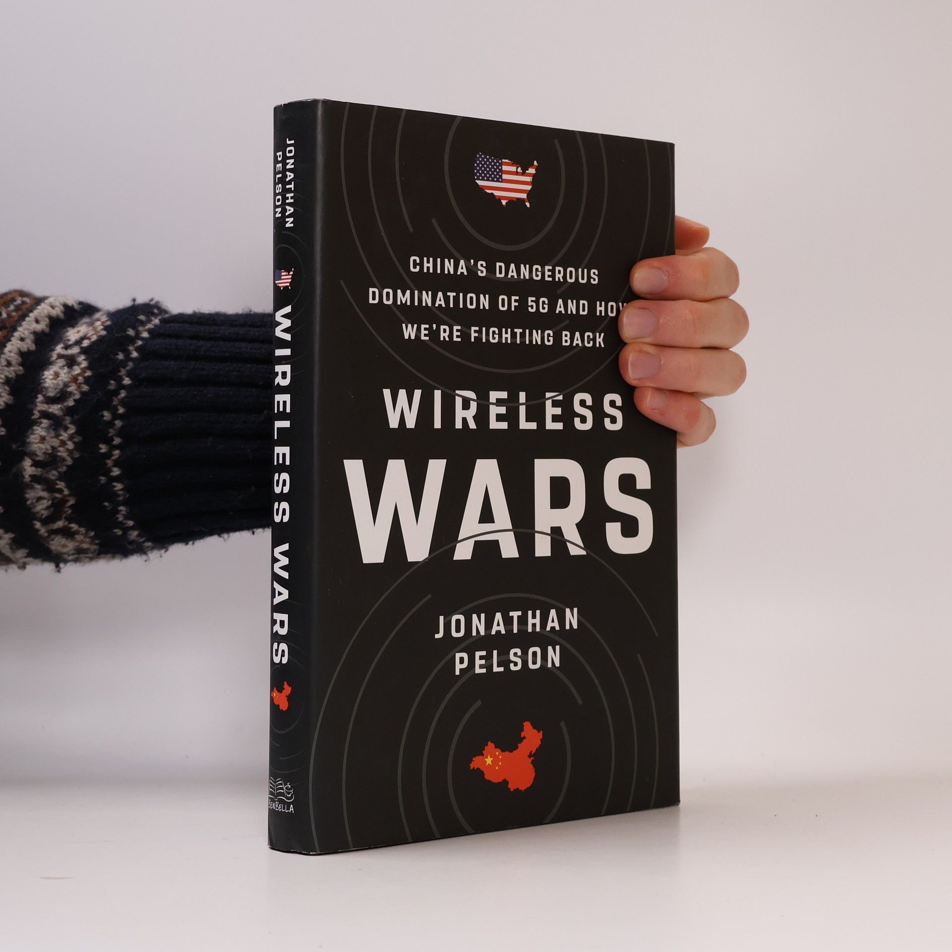 Jonathan Pelson Wireless Wars: China's Dangerous Domination of 5g and How We're Fighting Back