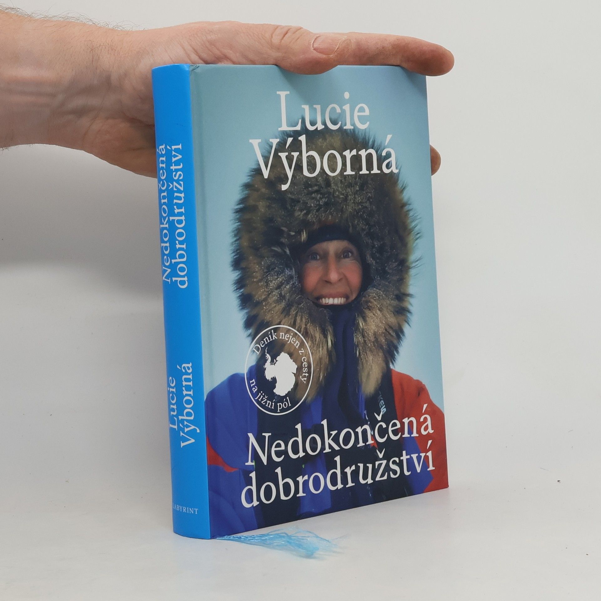 Lucie Výborná Nedokončená dobrodružství - Deník nejen z cesty na jižní pól