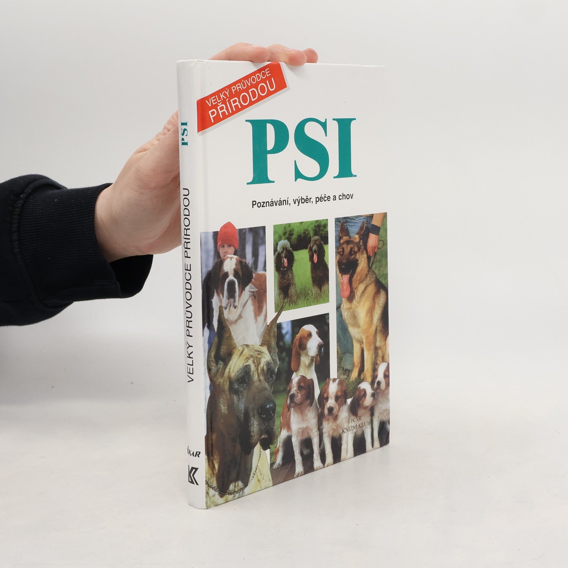 Psi. Poznávání, výběr, péče a chov.