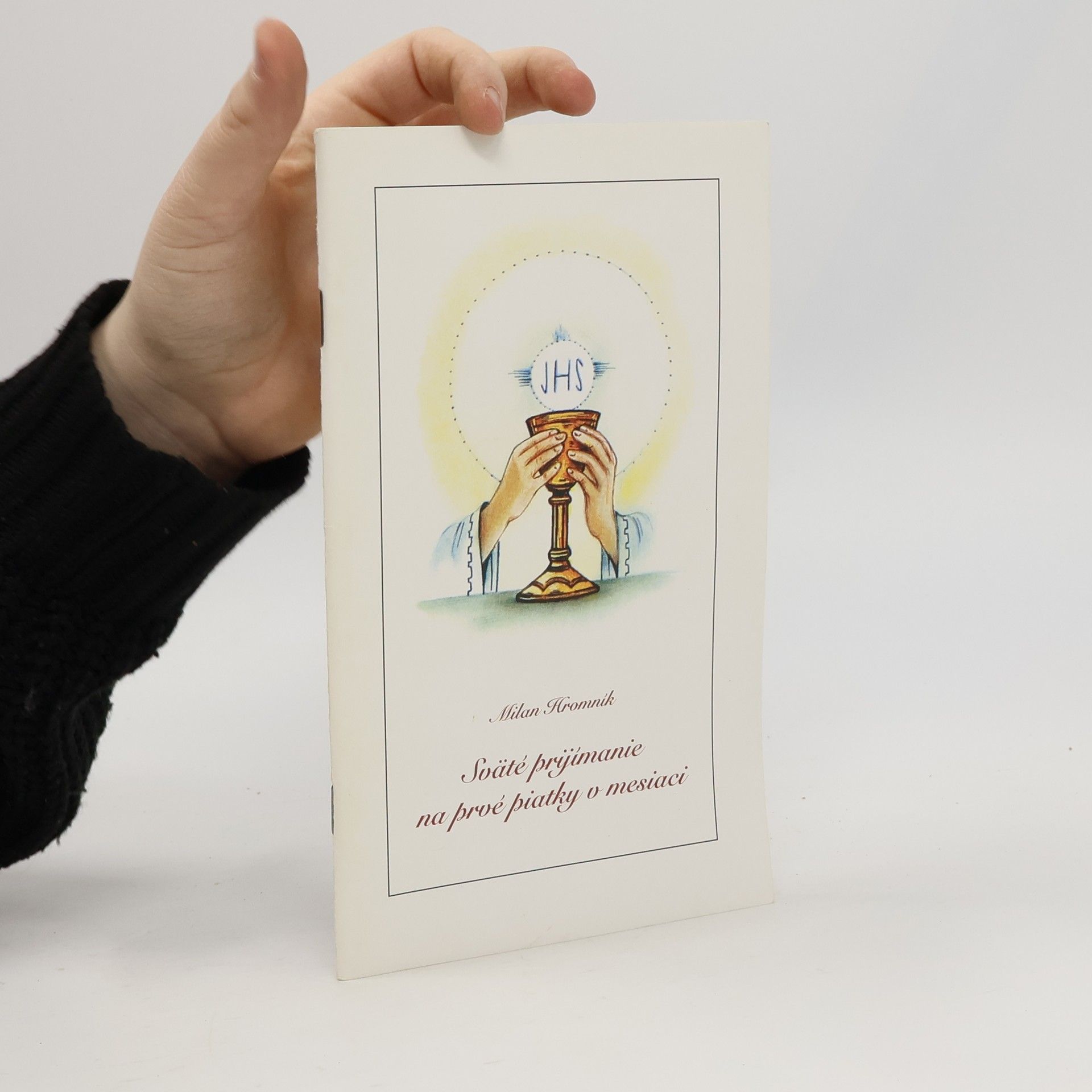 Milan Hromník Sväté prijímanie na prvé piatky v mesiaci