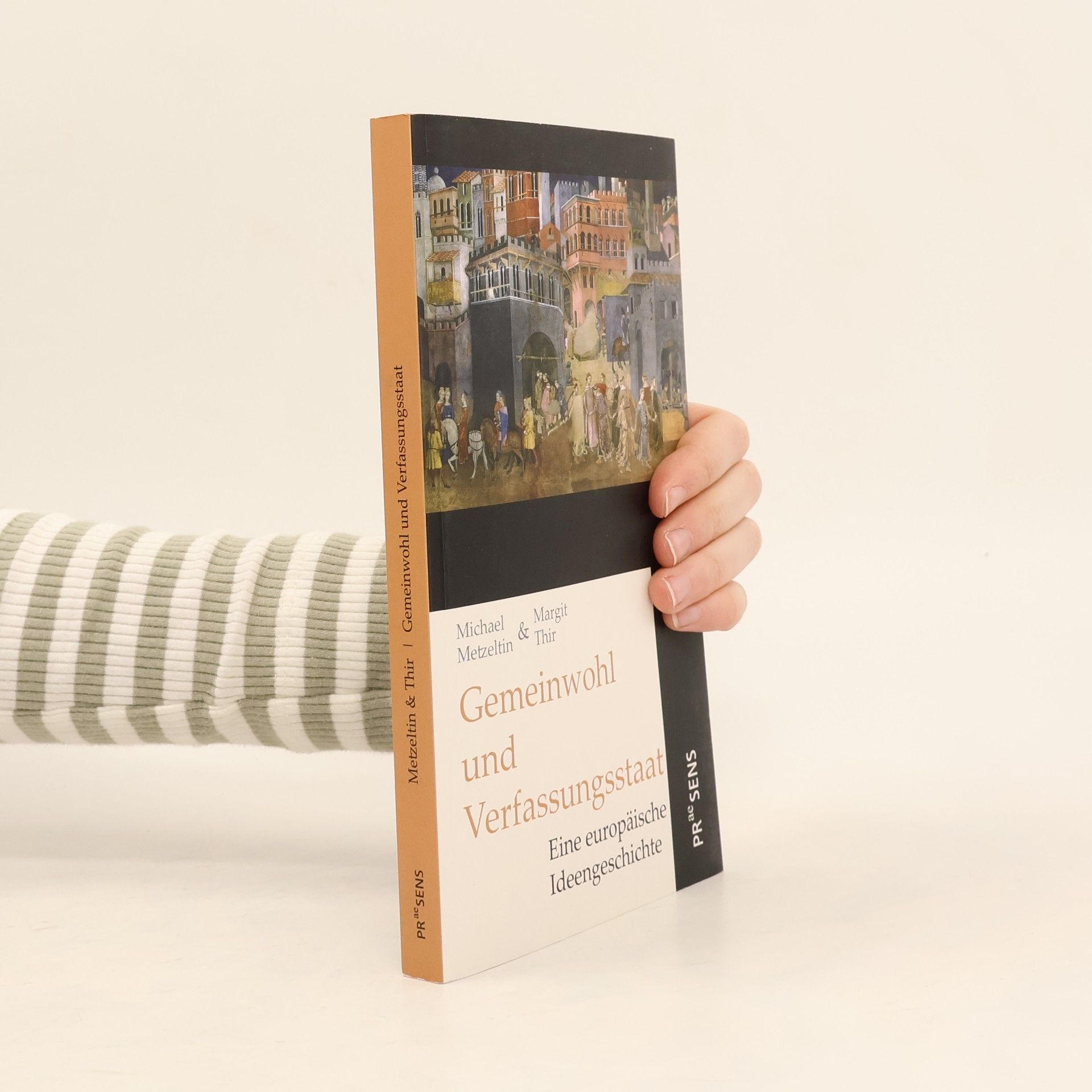 Michael Metzeltin Gemeinwohl und Verfassungsstaat