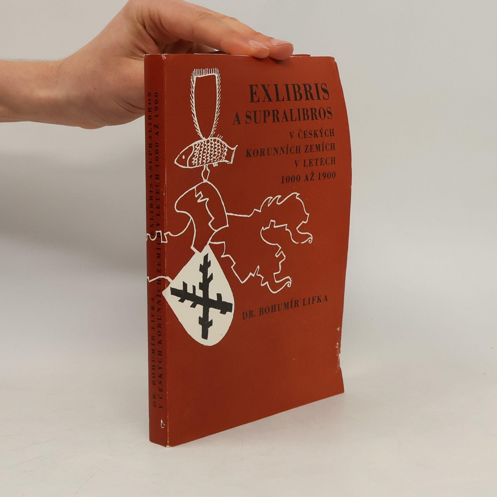 Bohumír Lifka Exlibris a supralibros v Českých korunních zemích v letech 1000 až 1900