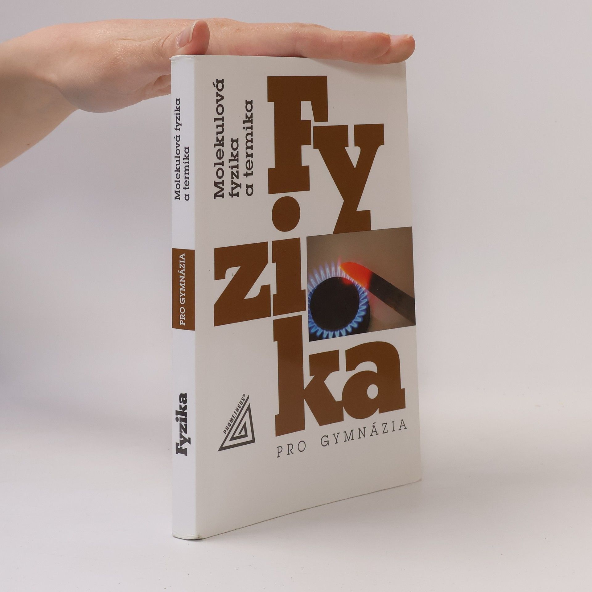 Fyzika pro gymnázia. Molekulová fyzika a termika