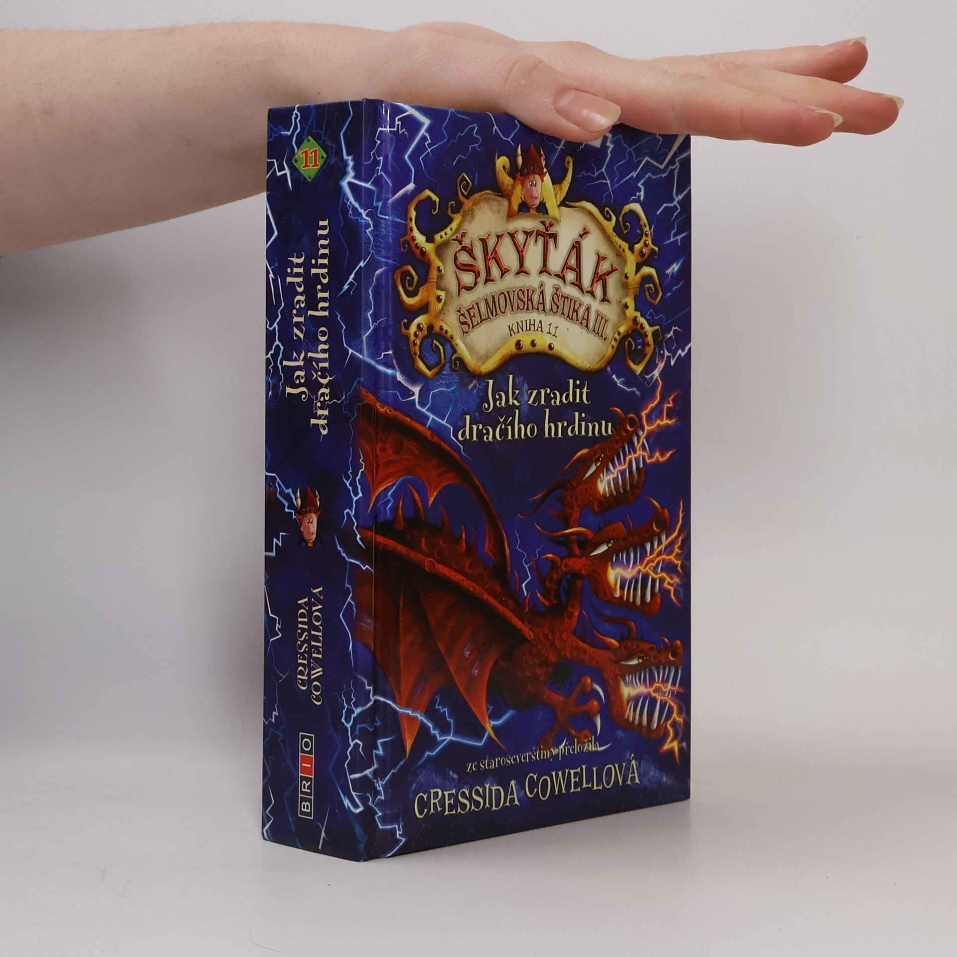 Cressida Cowell Škyťák Šelmovská Štika III. Kniha 11. Jak zradit dračího hrdinu