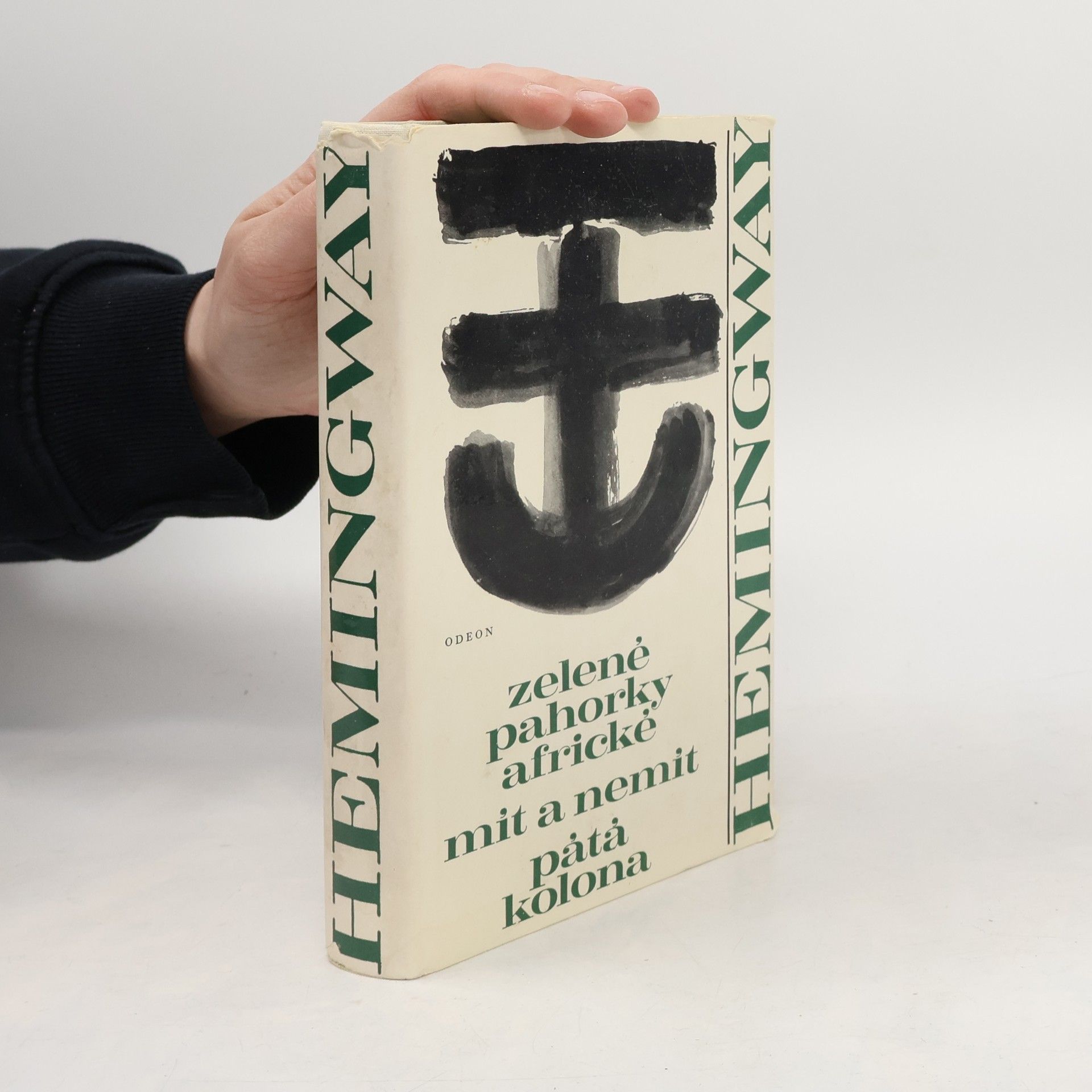 Ernest Hemingway Zelené pahorky africké. Mít a nemít. Pátá kolona