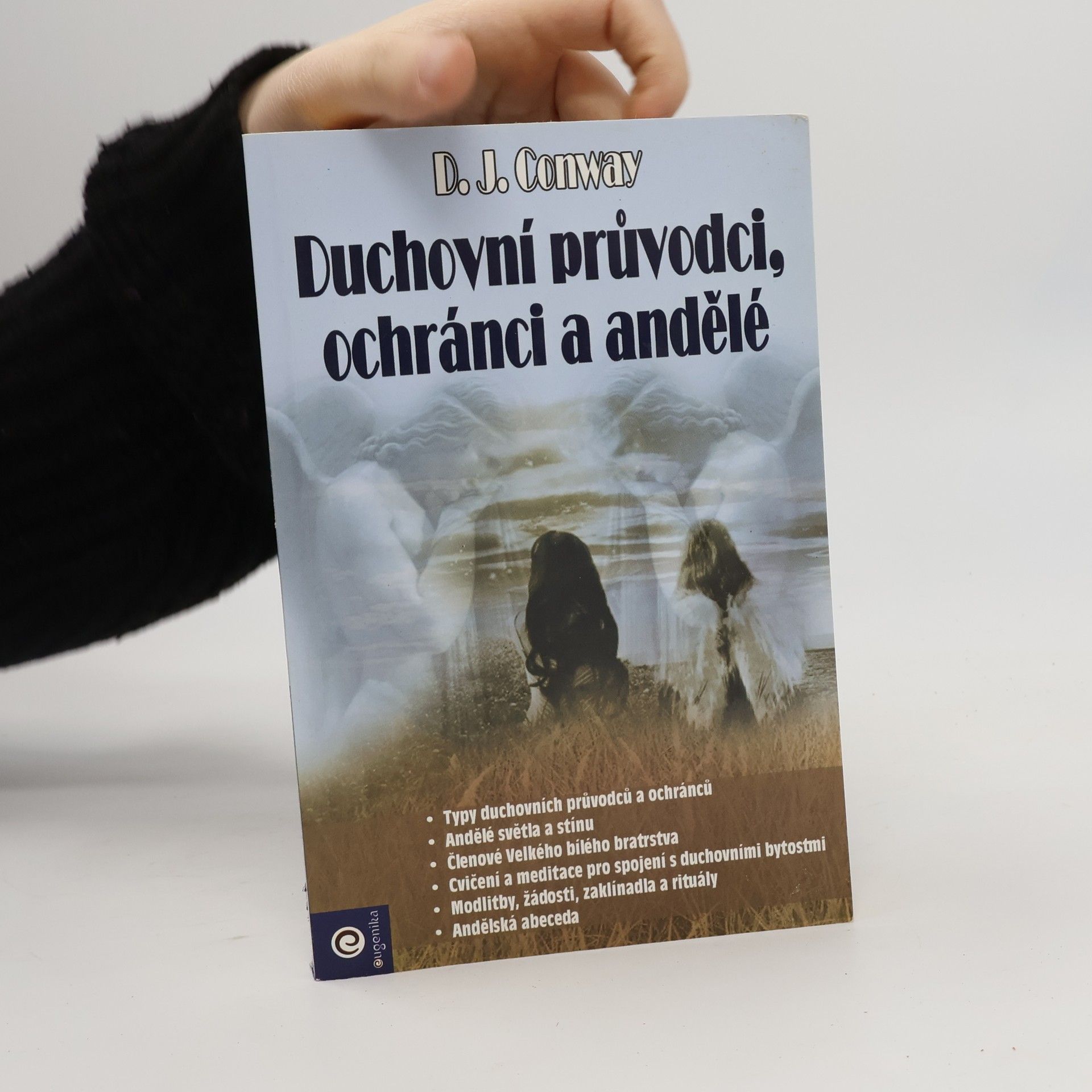 D. J. (Deanna J.) Conway Duchovní průvodci, ochránci a andělé