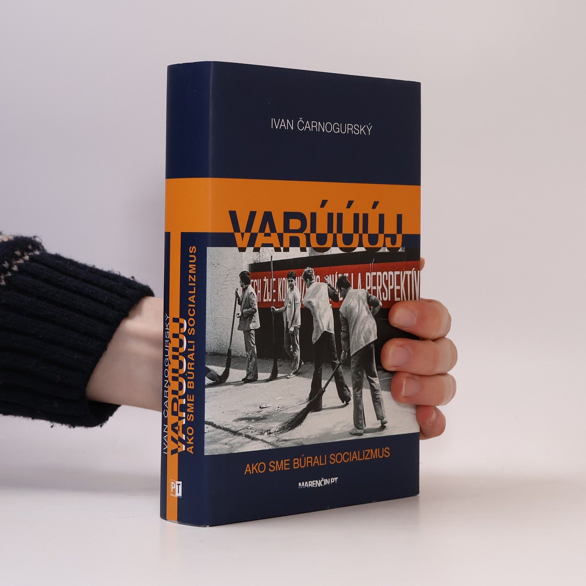 Ivan Čarnogurský Varúúúj - Ako sme búrali socializmus