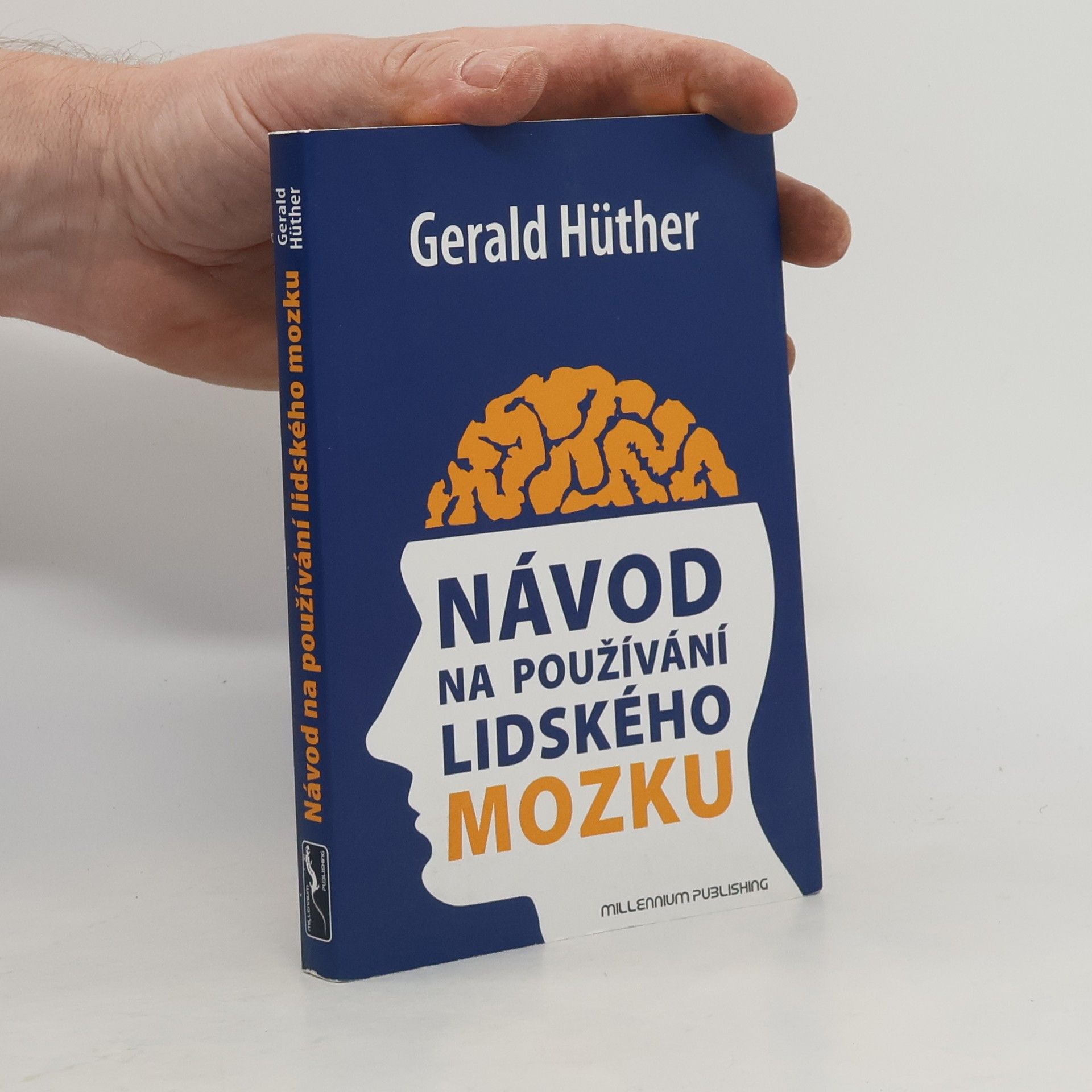 Gerald Hüther Návod na používání lidského mozku