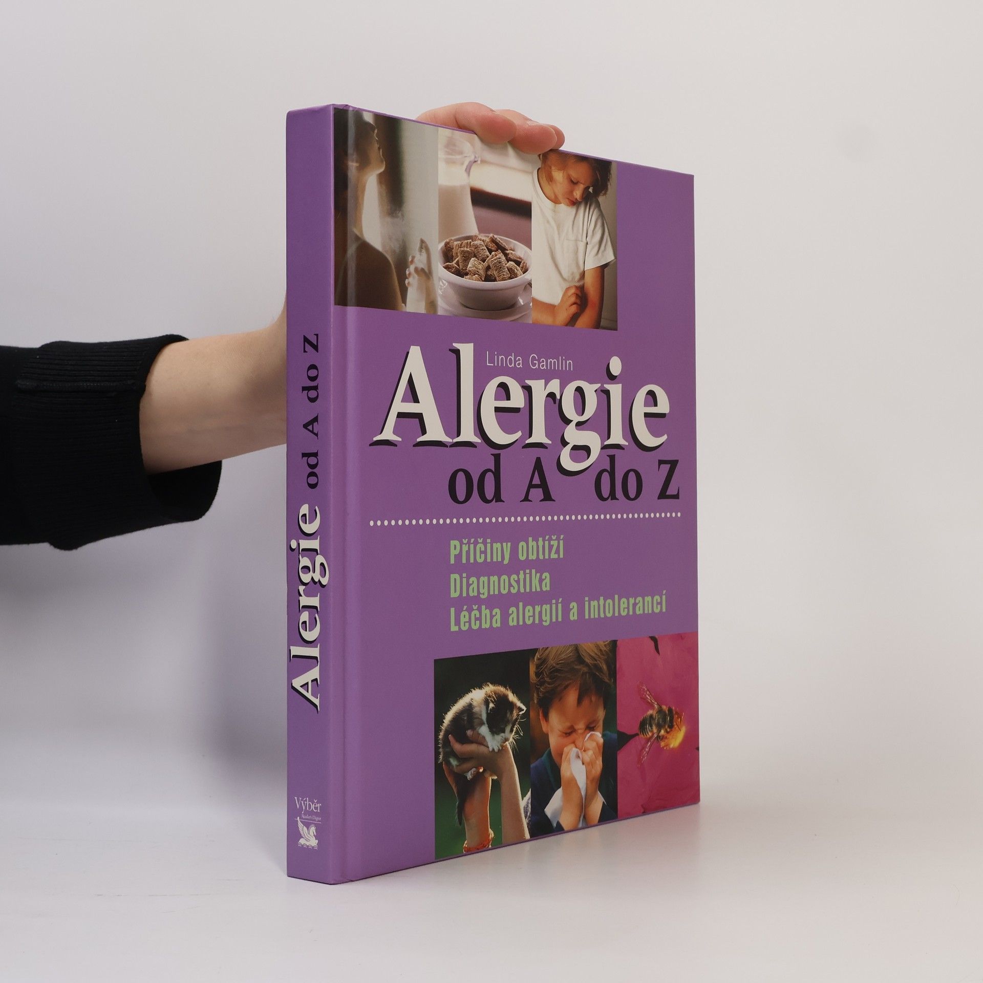 Linda Gamlin Alergie od A do Z. Příčiny obtíží, diagnostika, léčba alergií a intolerancí