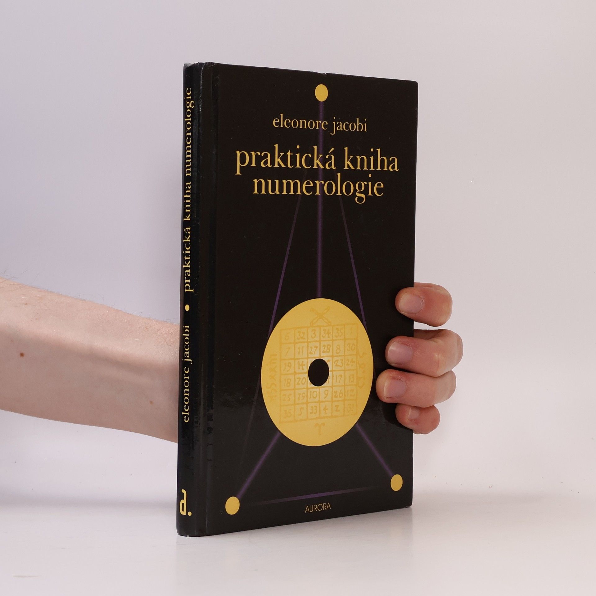 Eleonore Jacobi Praktická kniha numerologie