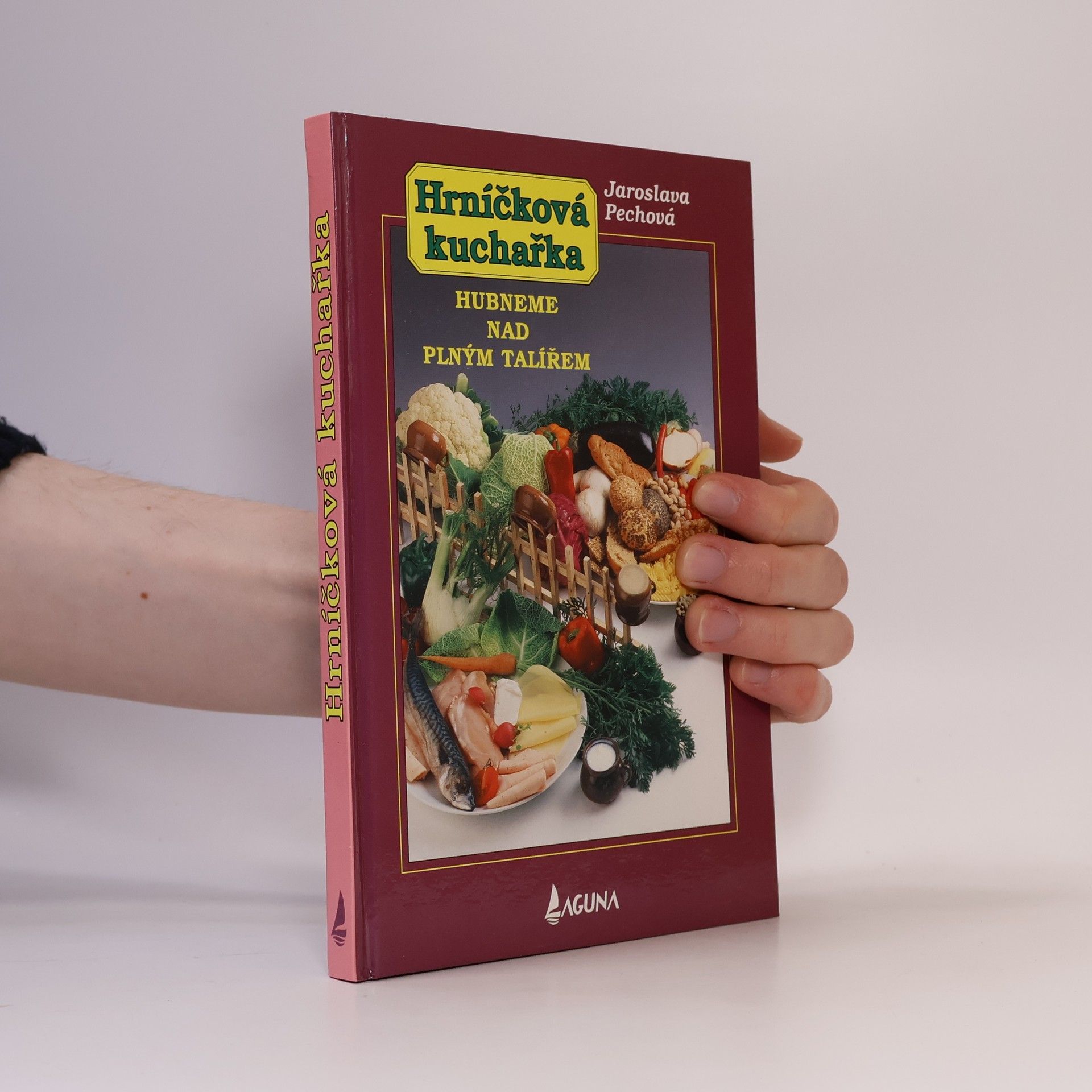 Jaroslava Pechová Hrníčková kuchařka : hubneme nad plným talířem