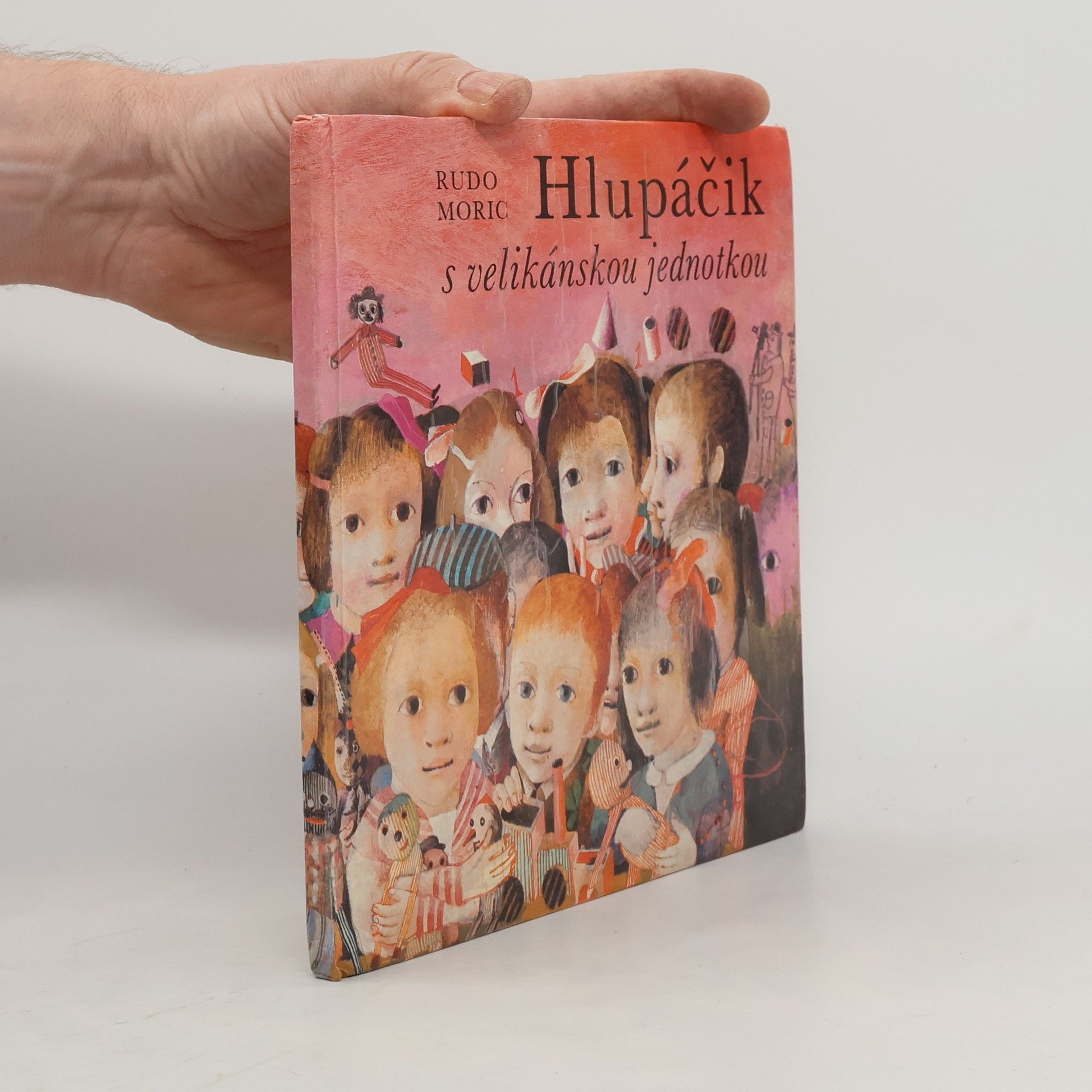 Rudo Moric Hlupáčik s velikánskou jednotkou