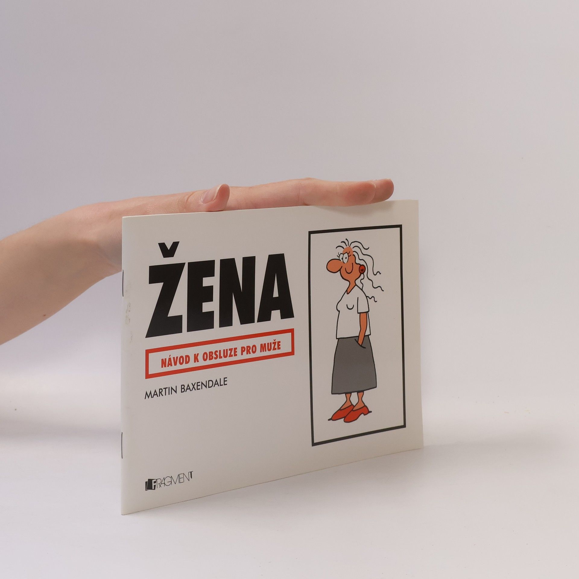 Martin Baxendale Žena. návod k obsluze pro muže.