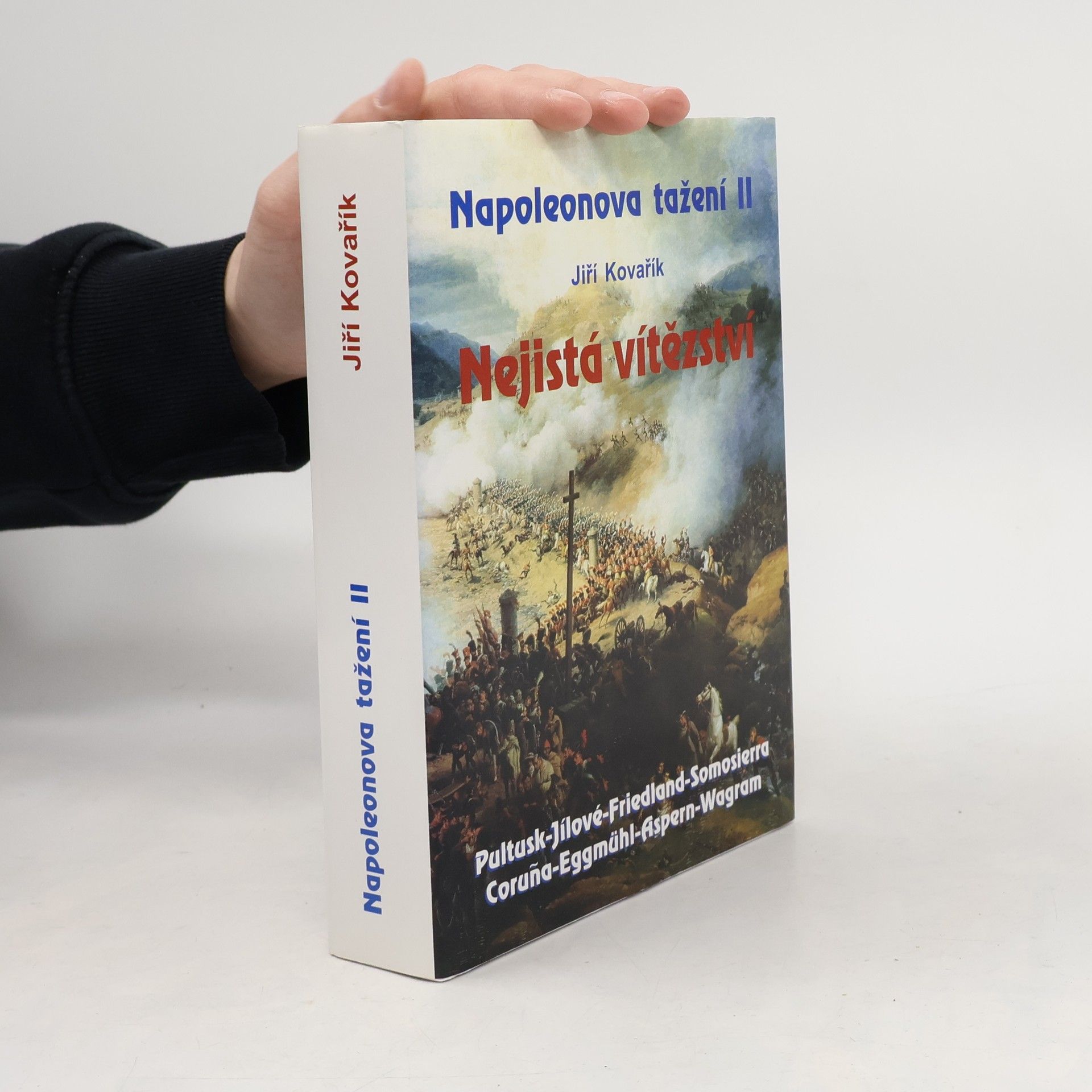 Jiří Kovařík Napoleonova tažení. II, Nejistá vítězství