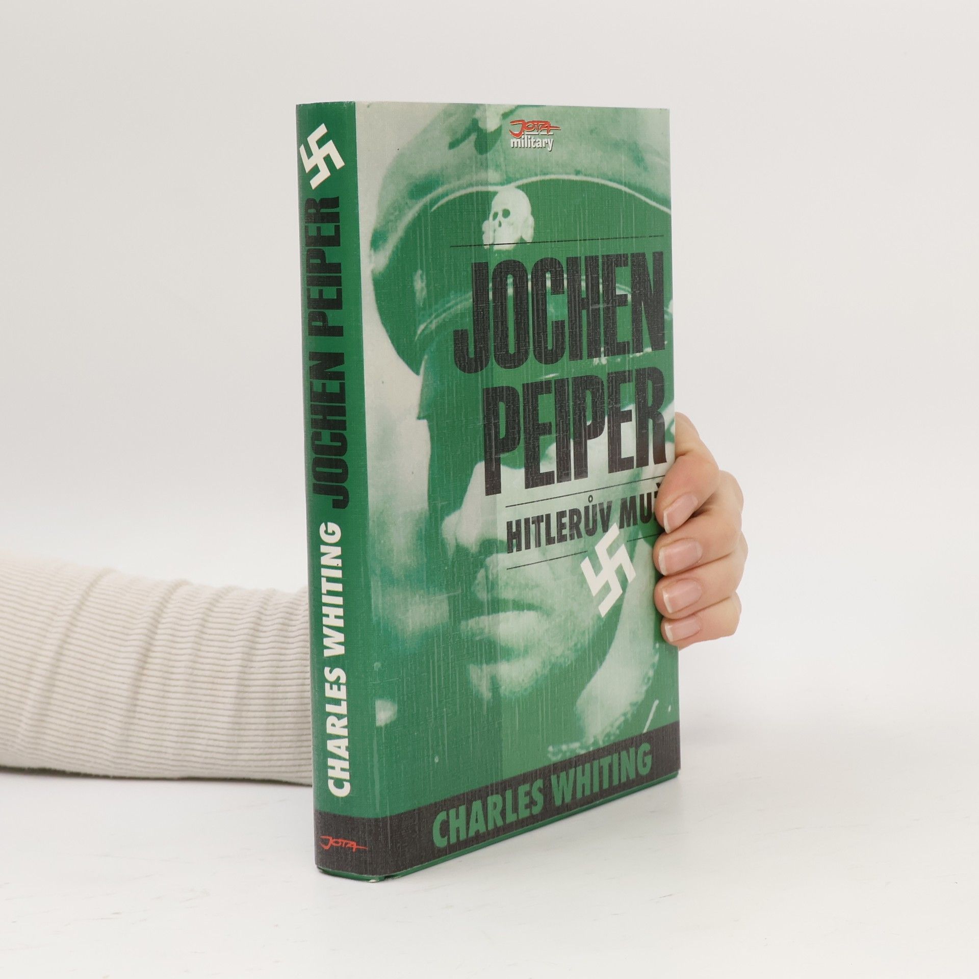 Charles Whiting Jochen Peiper. Hitlerův muž