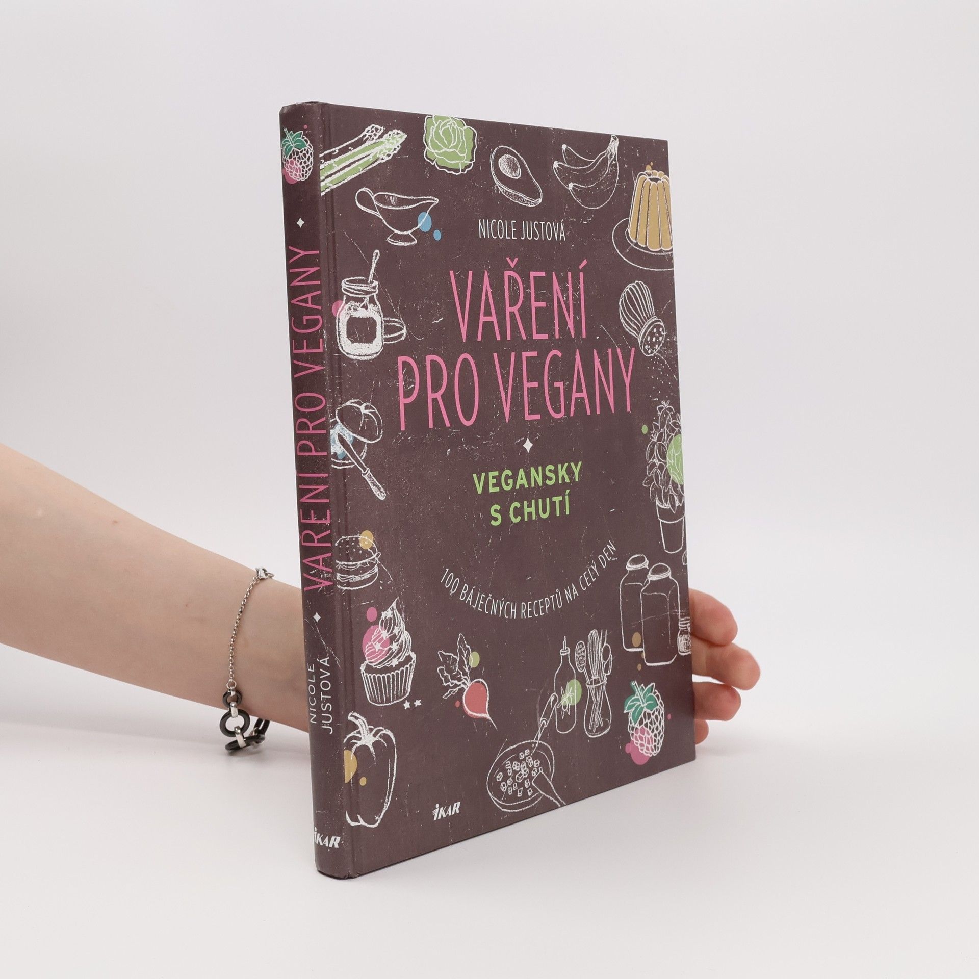 Nicole Just Vaření pro vegany: Vegansky s chutí : 100 báječných receptů na celý den