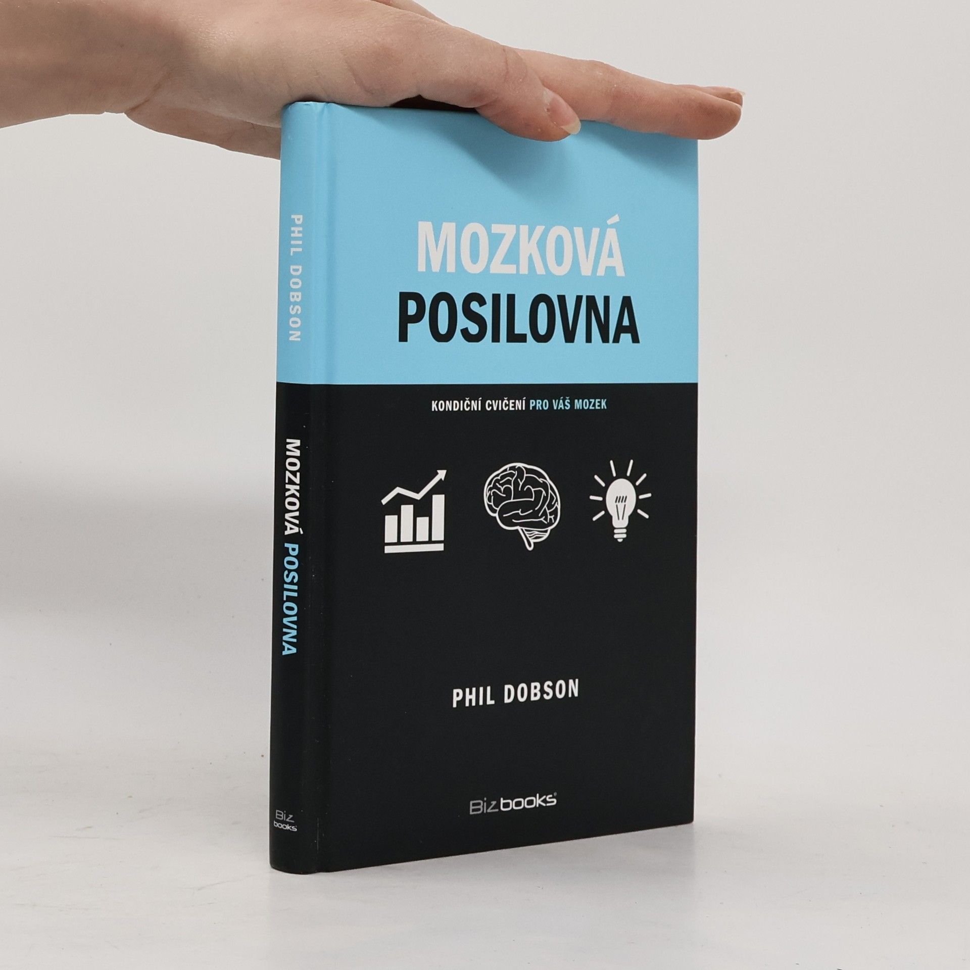 Phil Dobson Mozková posilovna : Kondiční cvičení pro váš mozek