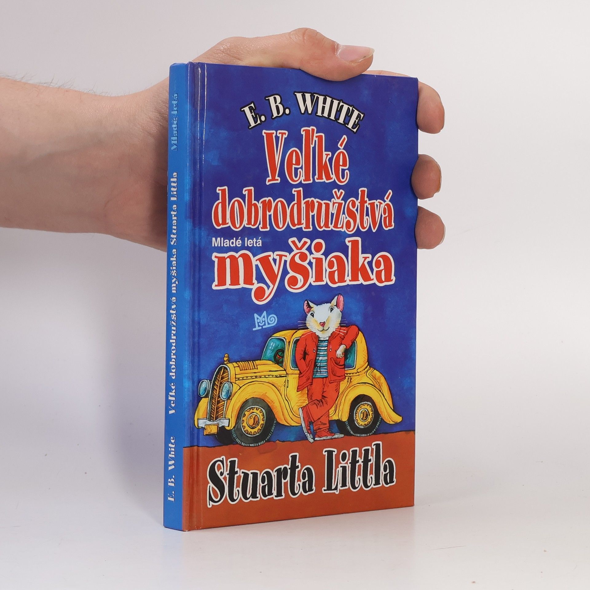 E. B. Elwyn Brooks White Veľké dobrodružstvá myšiaka Stuarta Littla