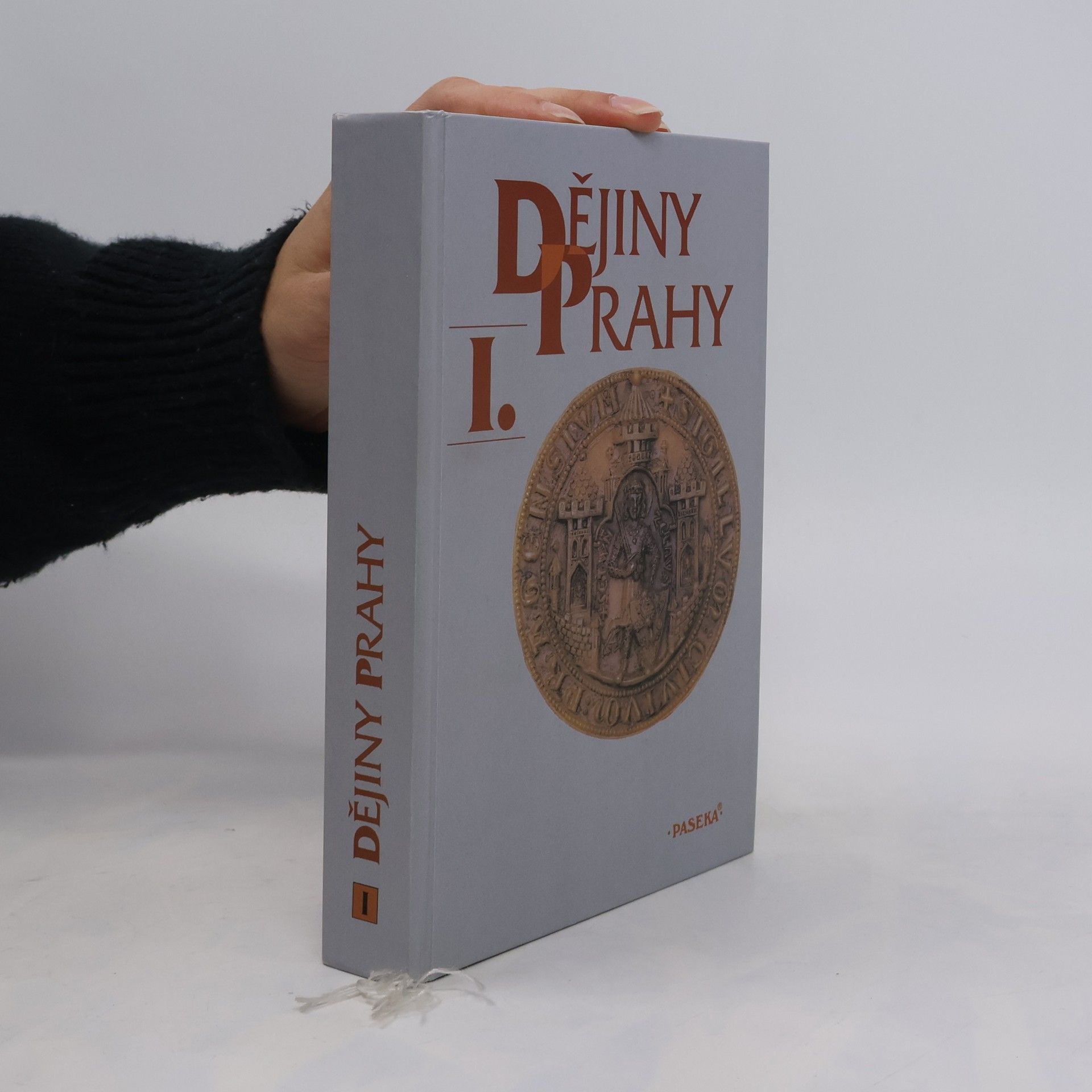 Autorenkollektiv Dějiny Prahy I. Od nejstarších dob do sloučení pražských měst (1784)