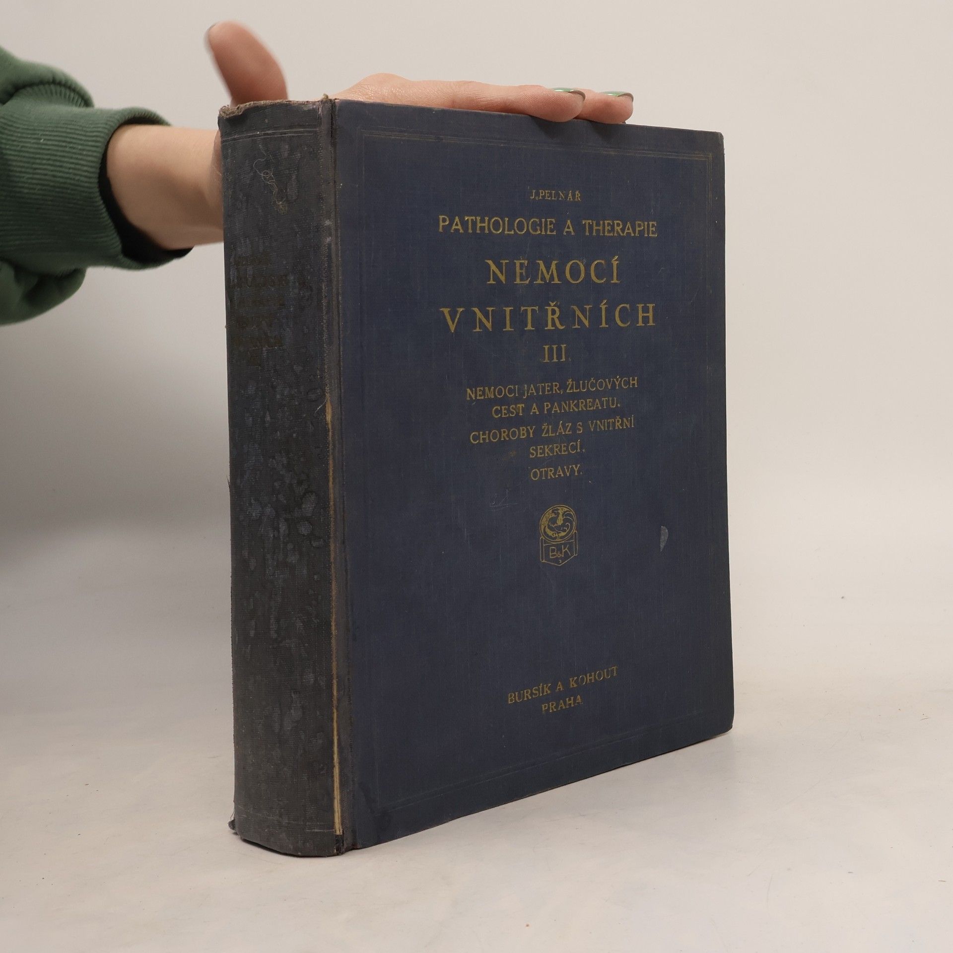 Josef Pelnář Pathologie a therapie nemocí vnitřních III.